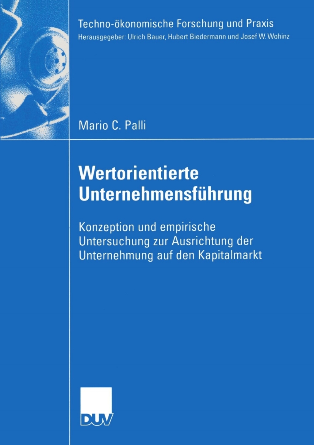 Wertorientierte UnternehmensfÃ¼hrung Konzeption und empirische Untersuchung zur Ausrichtung der Unternehmung auf den Kapitalmarkt  â€“ PDF/EPUB Version Downloadable