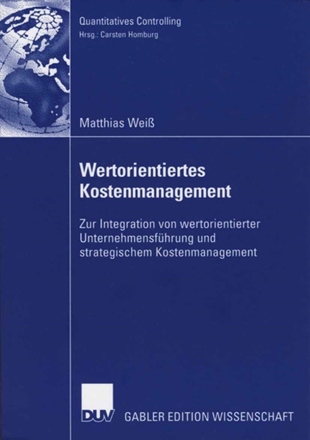 Wertorientiertes Kostenmanagement Zur Integration von wertorientierter UnternehmensfÃ¼hrung und strategischem Kostenmanagement  â€“ PDF/EPUB Version Downloadable