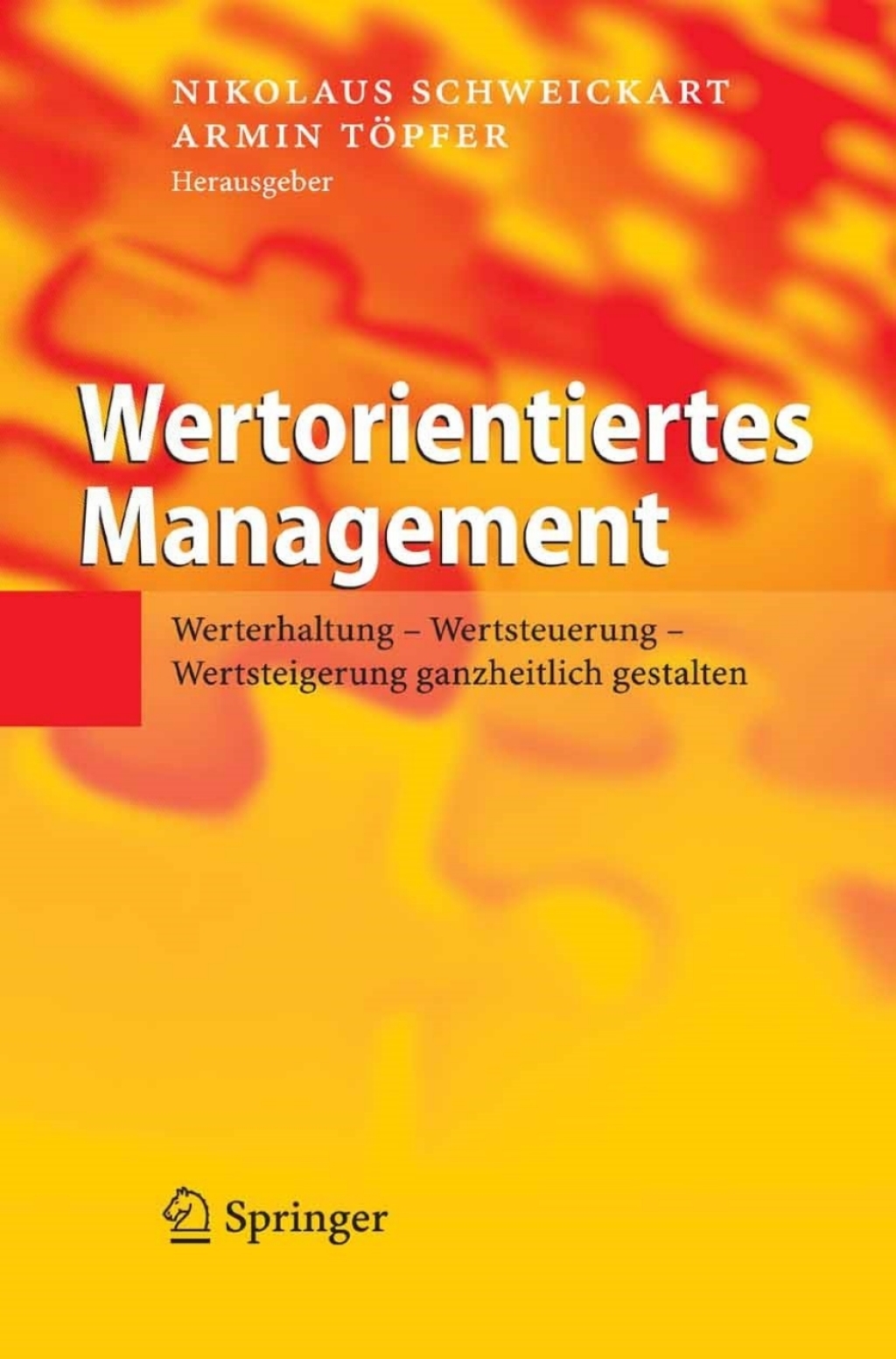 Wertorientiertes Management Werterhaltung - Wertsteuerung - Wertsteigerung ganzheitlich gestalten 1st Edition â€“ PDF/EPUB Version Downloadable