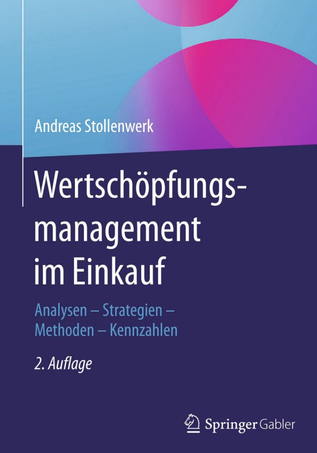 WertschÃ¶pfungsmanagement im Einkauf Analysen - Strategien - Methoden - Kennzahlen 2nd Edition â€“ PDF/EPUB Version Downloadable