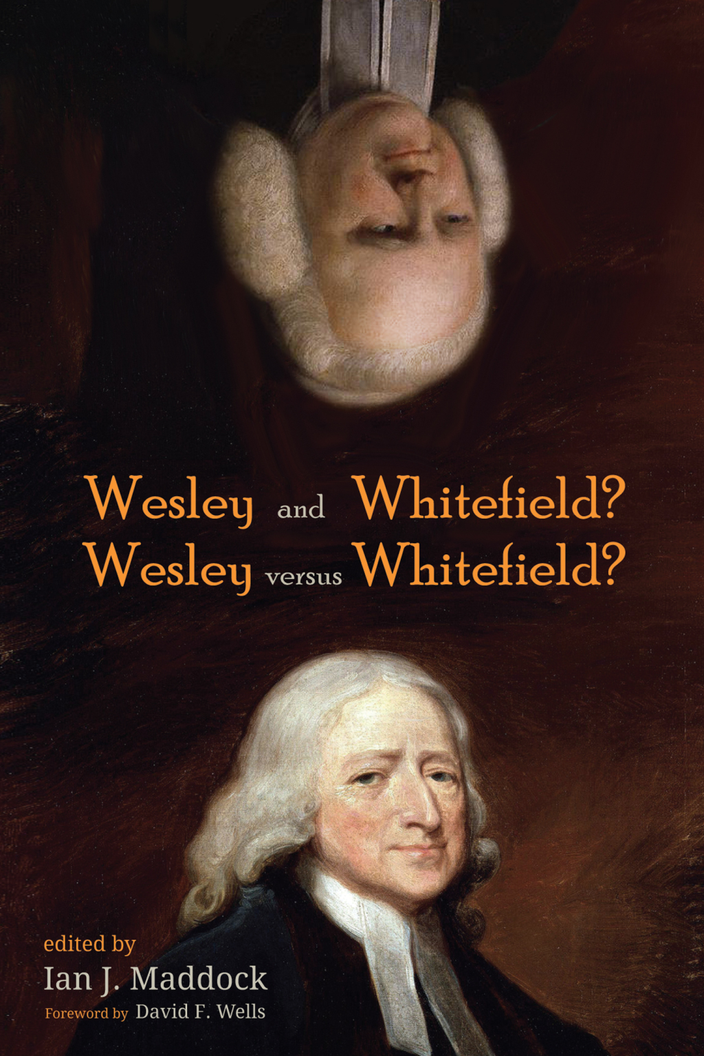 Wesley and Whitefield? Wesley versus Whitefield?  â€“ PDF/EPUB Version Downloadable