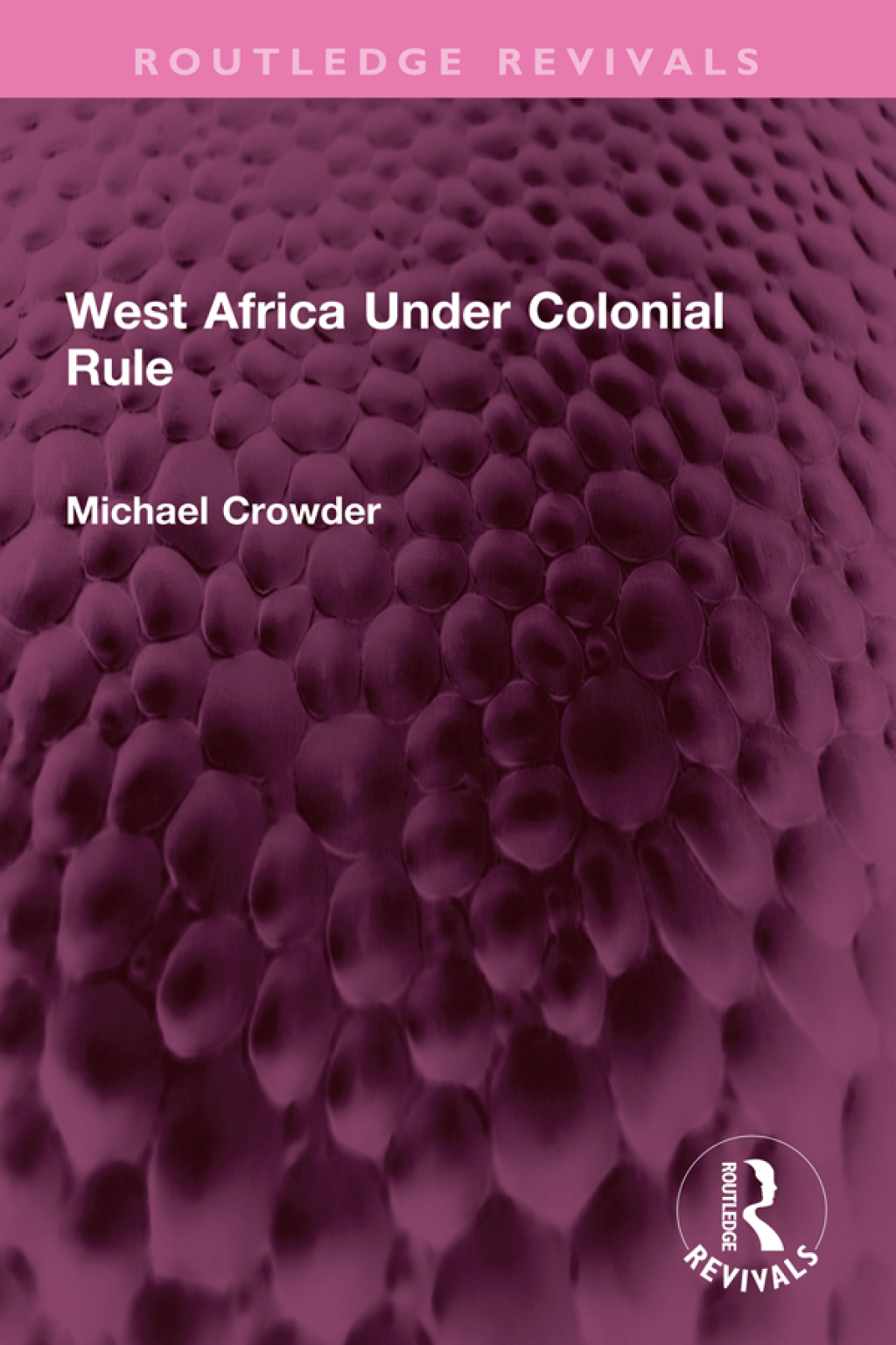 West Africa Under Colonial Rule 1st Edition â€“ PDF/EPUB Version Downloadable