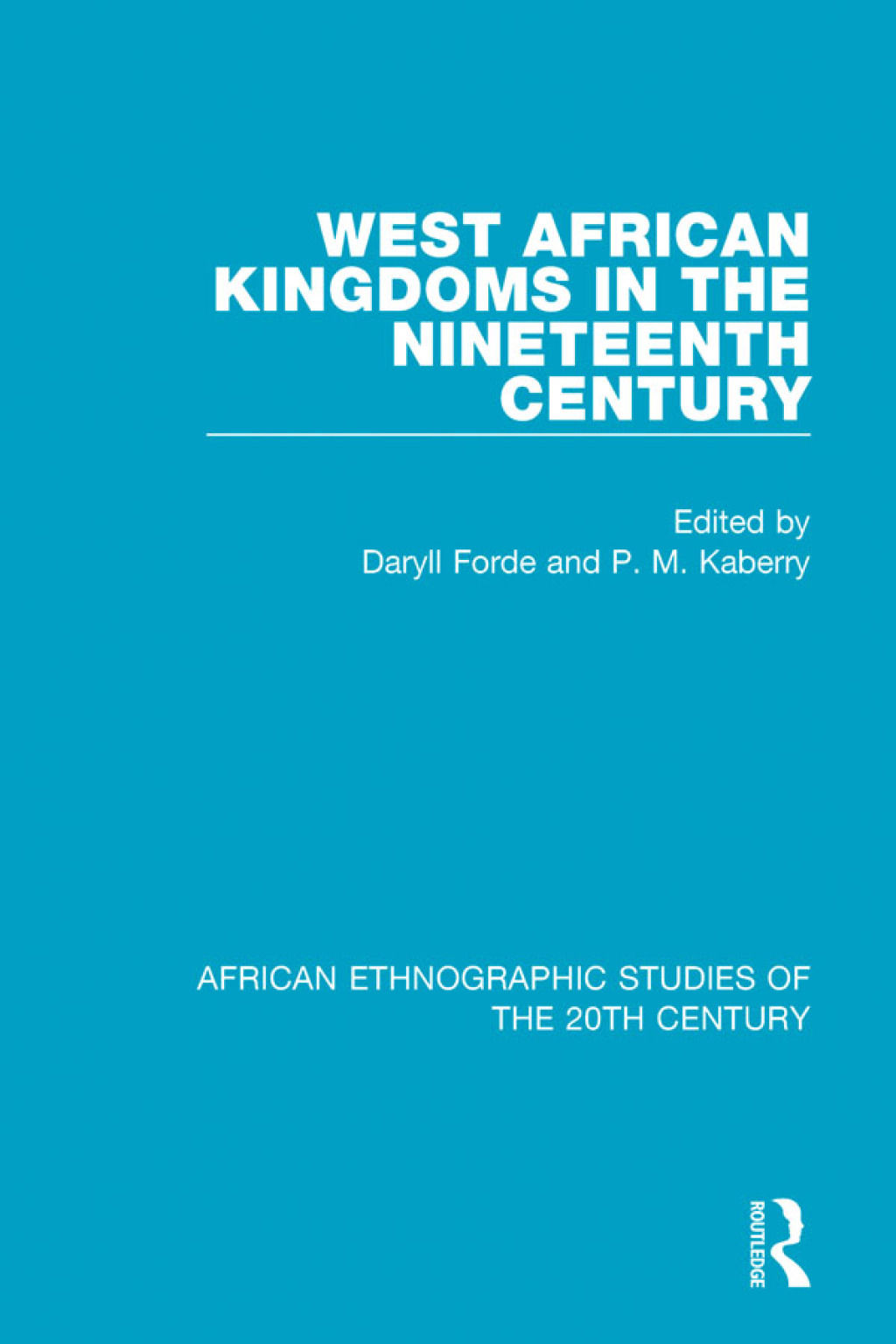 West African Kingdoms in the Nineteenth Century 1st Edition â€“ PDF/EPUB Version Downloadable