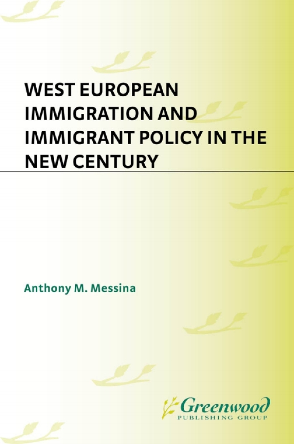 West European Immigration and Immigrant Policy in the New Century 1st Edition â€“ PDF/EPUB Version Downloadable