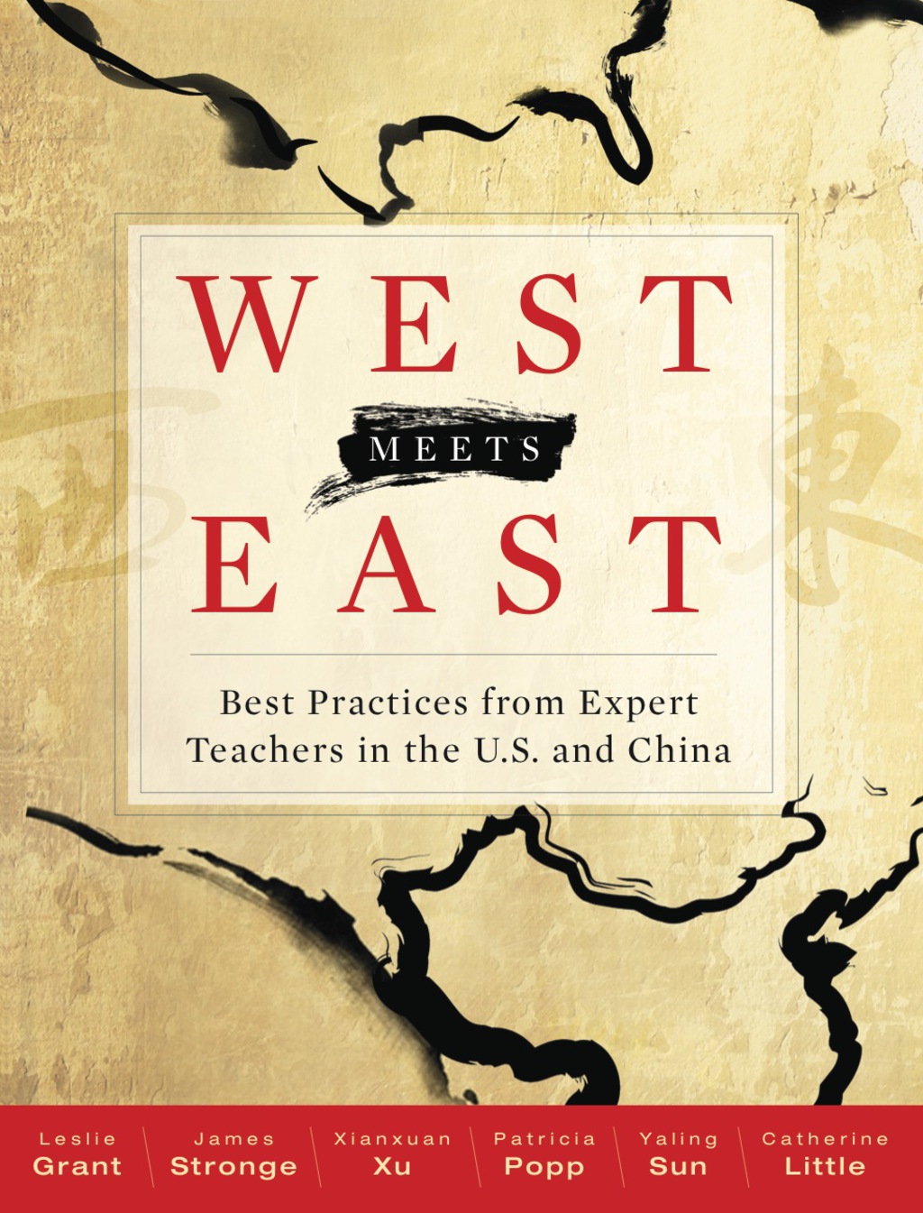 West Meets East Best Practices from Expert Teachers in the U.S. and China - (PDF/EPUB Version)