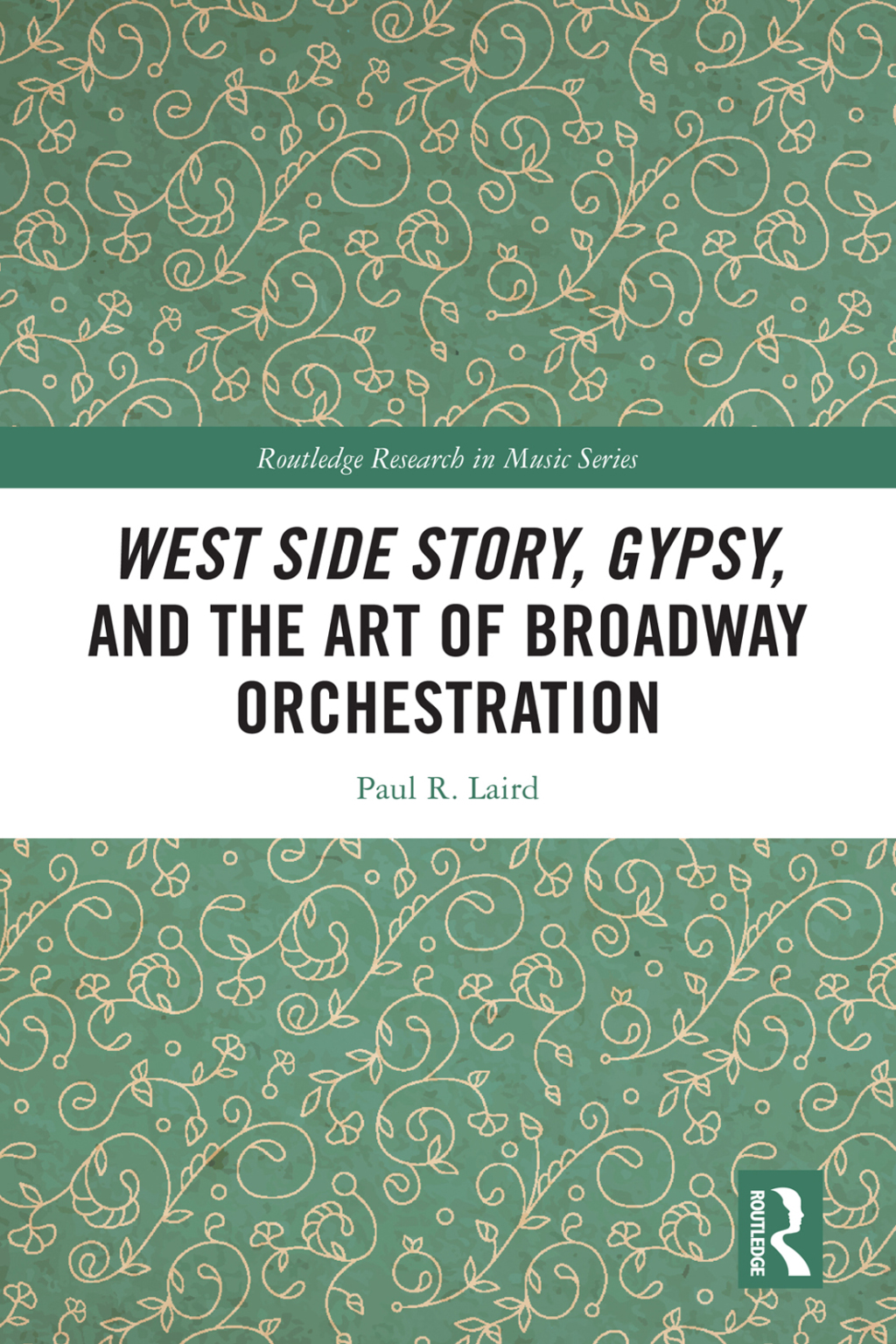 West Side Story, Gypsy, and the Art of Broadway Orchestration 1st Edition â€“ PDF/EPUB Version Downloadable
