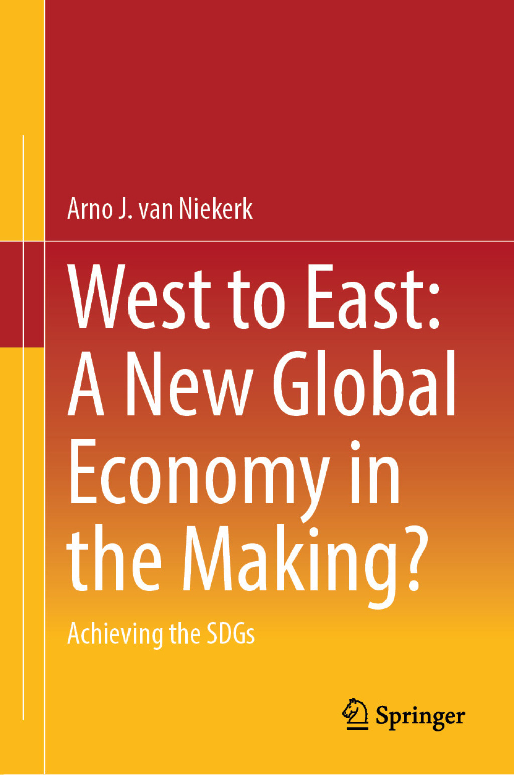 West to East: A New Global Economy in the Making? Achieving the SDGs  â€“ PDF/EPUB Version Downloadable