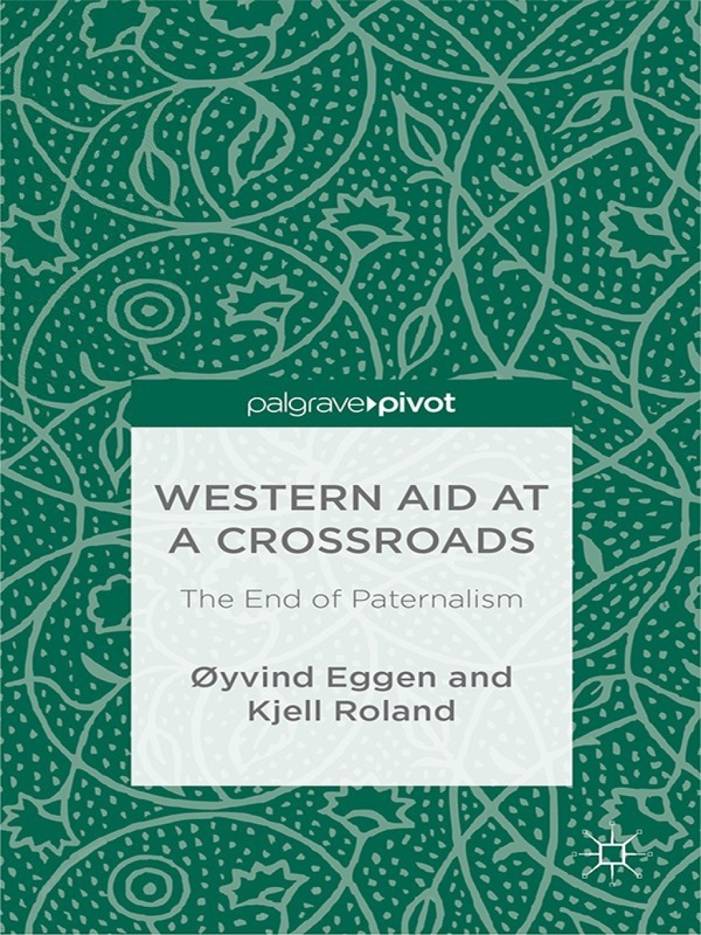 Western Aid at a Crossroads The End of Paternalism  â€“ PDF/EPUB Version Downloadable