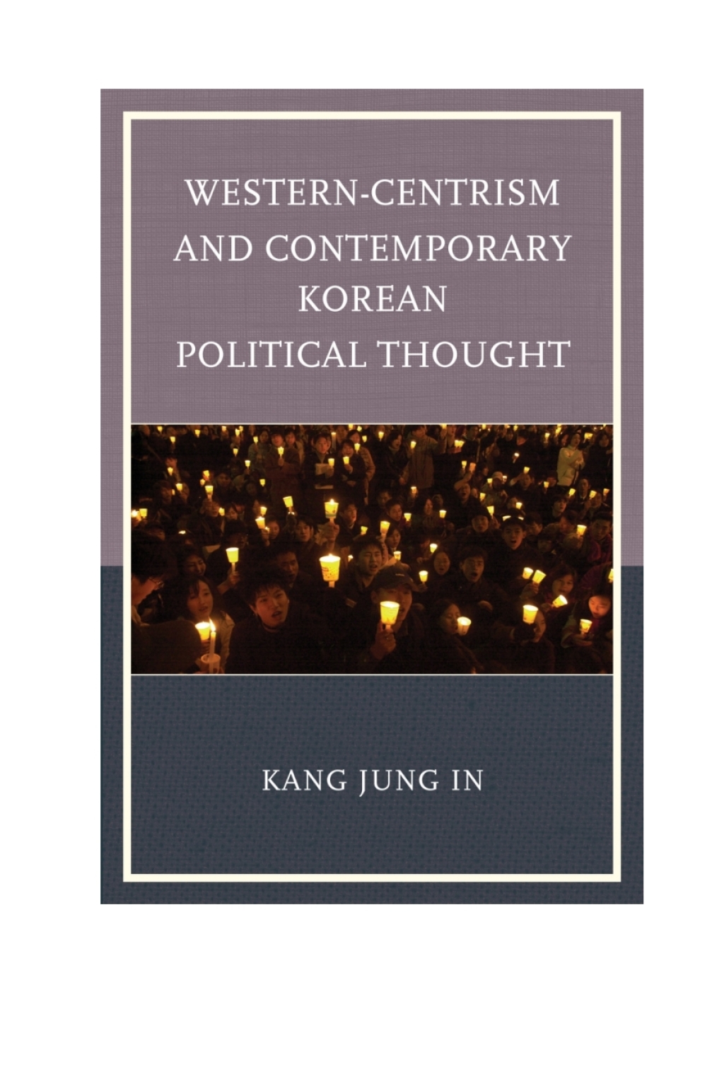 Western-Centrism and Contemporary Korean Political Thought 1st Edition â€“ PDF/EPUB Version Downloadable