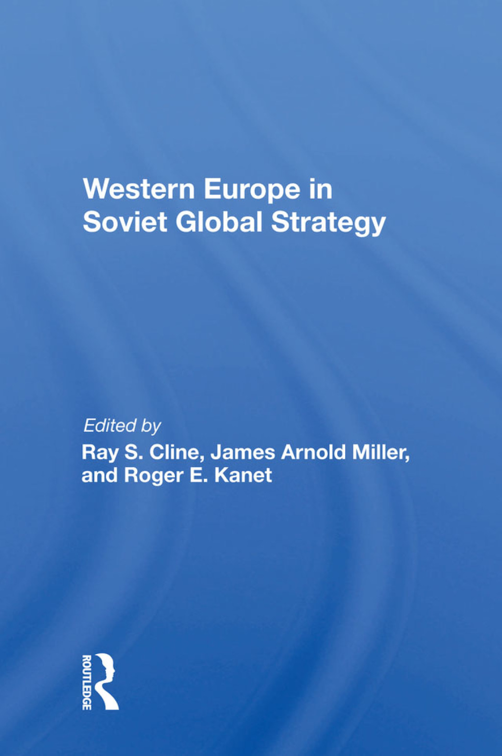 Western Europe In Soviet Global Strategy 1st Edition â€“ PDF/EPUB Version Downloadable