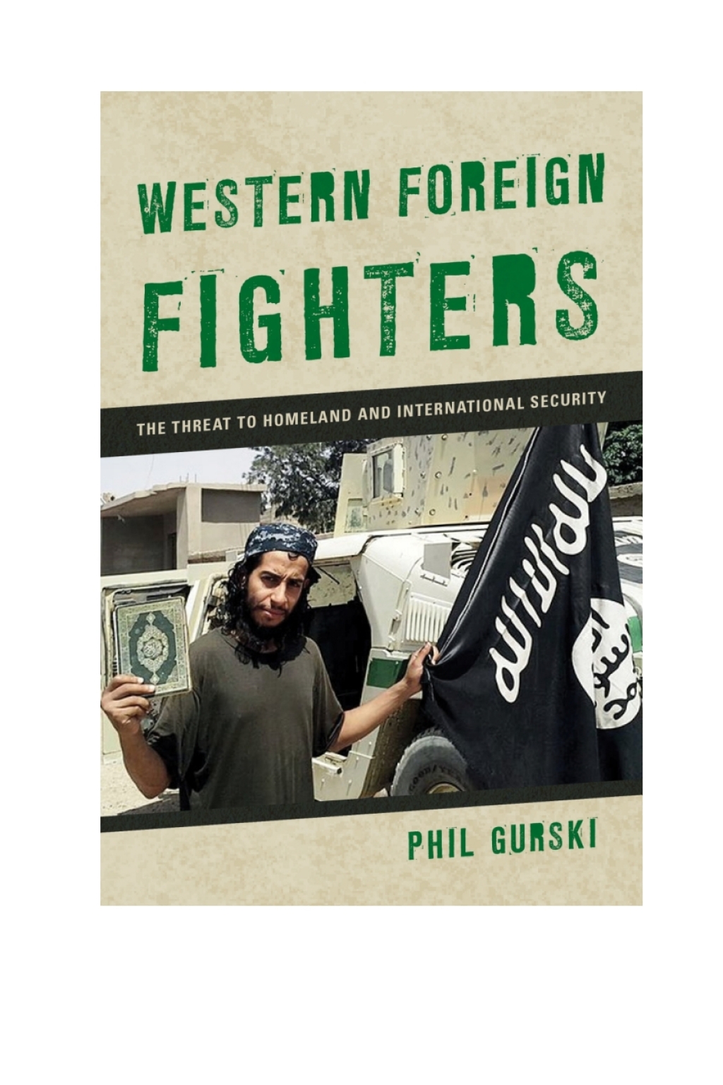 Western Foreign Fighters The Threat to Homeland and International Security 1st Edition â€“ PDF/EPUB Version Downloadable