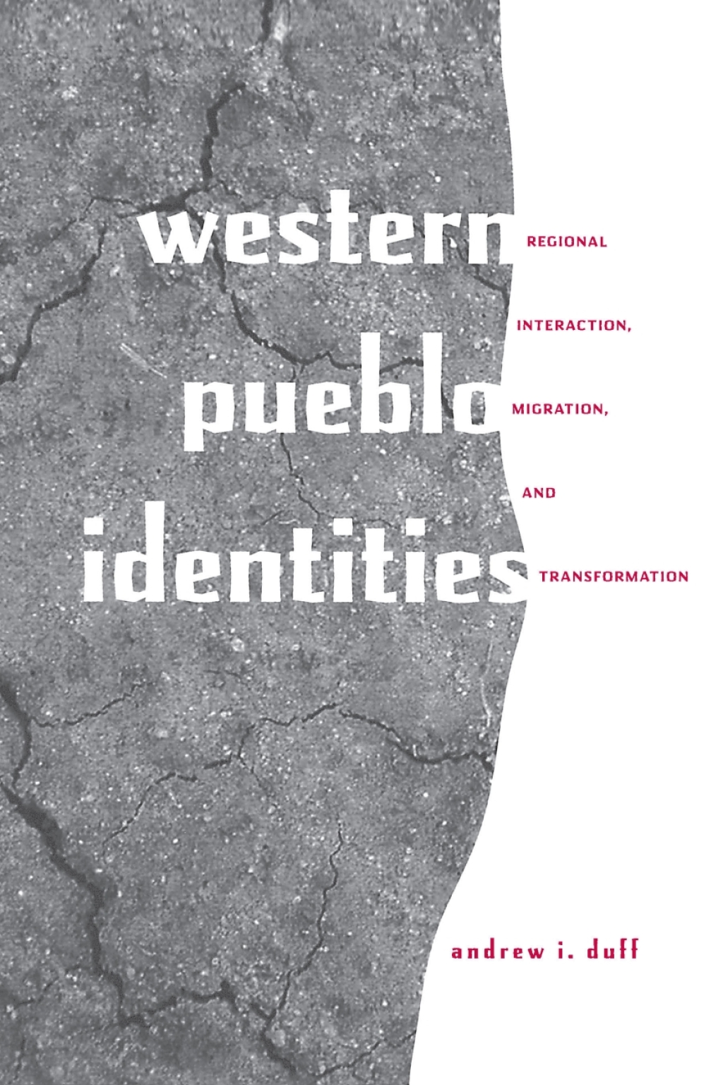 Western Pueblo Identities Regional Interaction, Migration, and Transformation  â€“ PDF/EPUB Version Downloadable