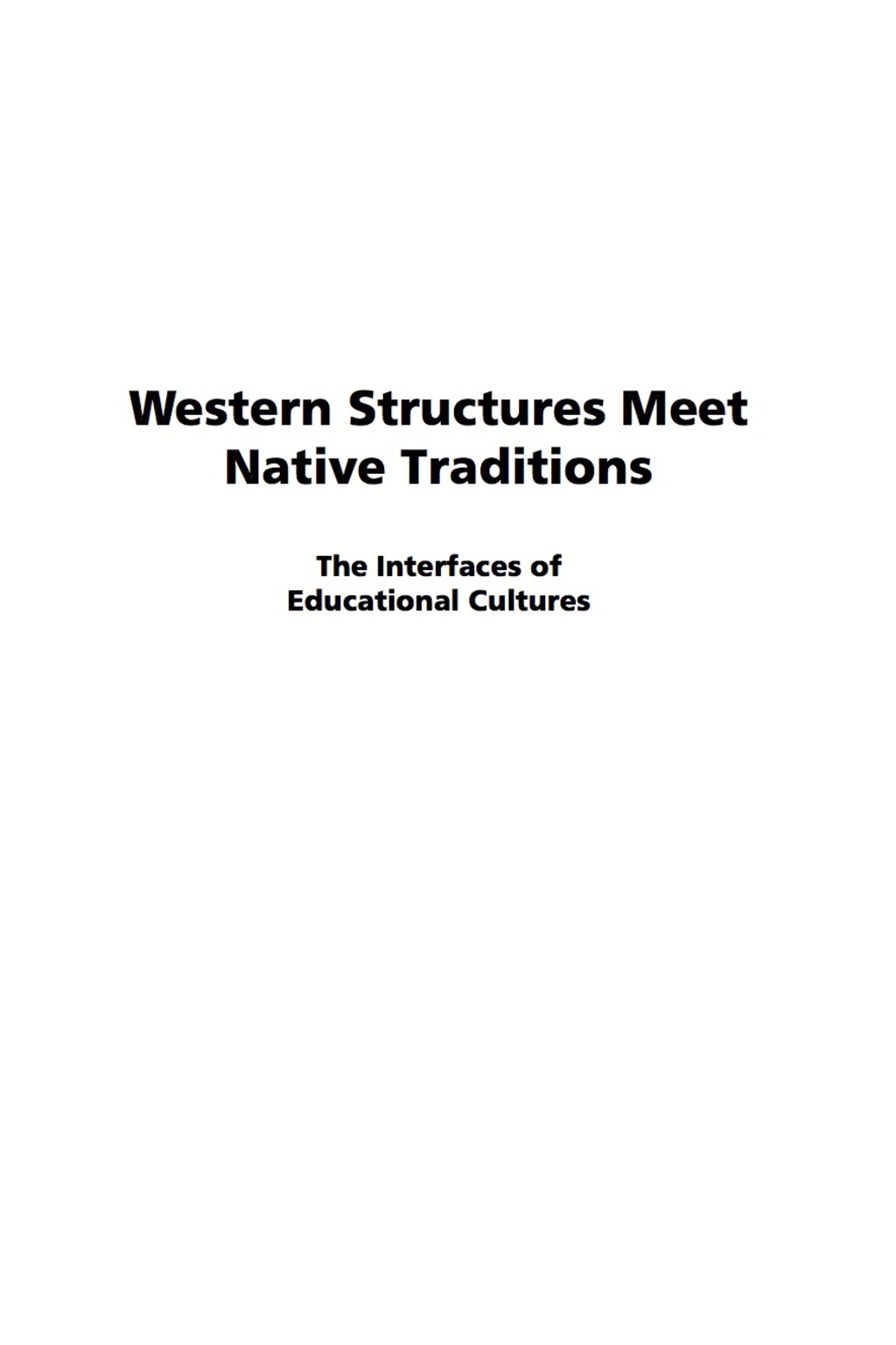 Western Structures Meet Native Traditions: The Interfaces of Educational Cultures  â€“ PDF/EPUB Version Downloadable