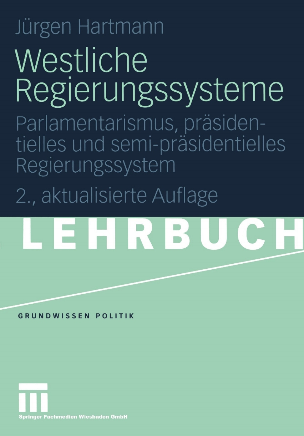 Westliche Regierungssysteme Parlamentarismus, prÃ¤sidentielles und semi-prÃ¤sidentielles Regierungssystem 2nd Edition â€“ PDF/EPUB Version Downloadable