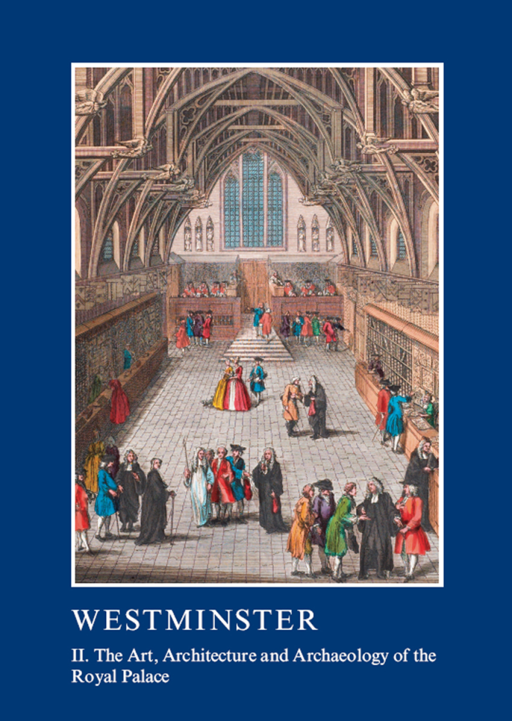 Westminster Part II: The Art, Architecture and Archaeology of the Royal Palace 1st Edition â€“ PDF/EPUB Version Downloadable