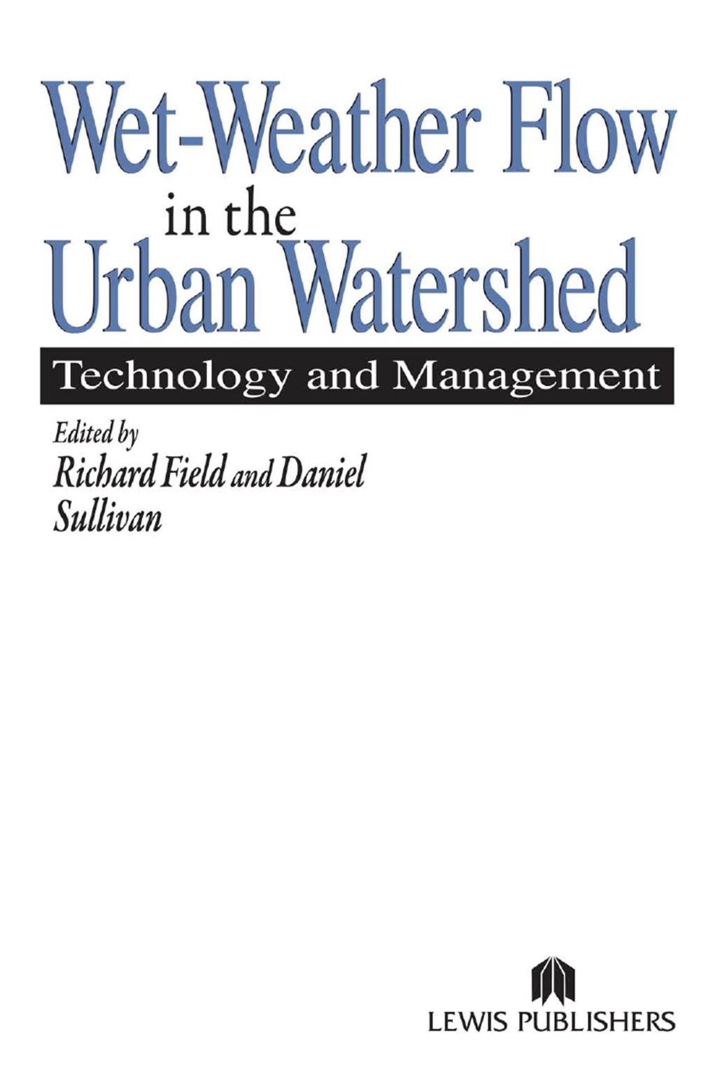 Wet-Weather Flow in the Urban Watershed Technology and Management 1st Edition â€“ PDF/EPUB Version Downloadable