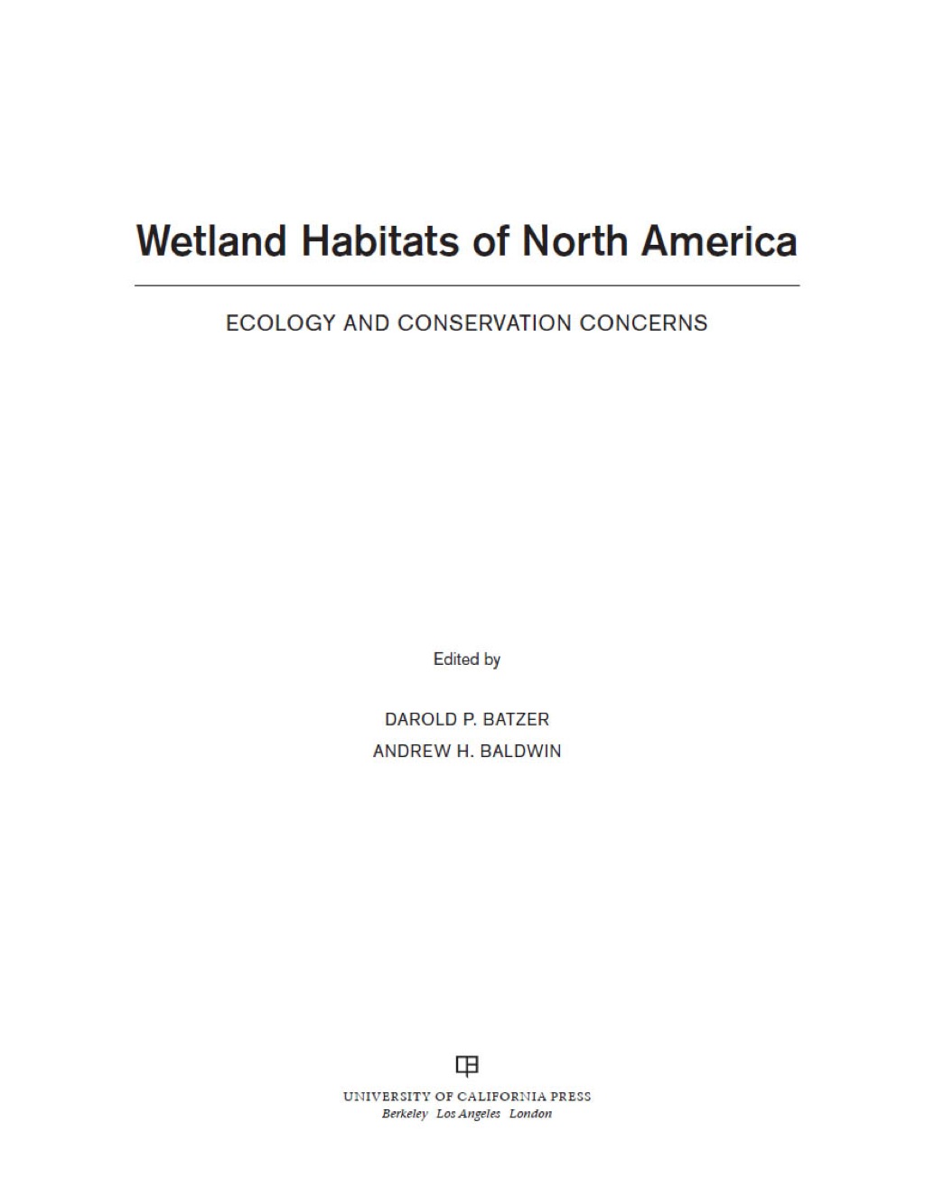 Wetland Habitats of North America Ecology and Conservation Concerns 1st Edition â€“ PDF/EPUB Version Downloadable