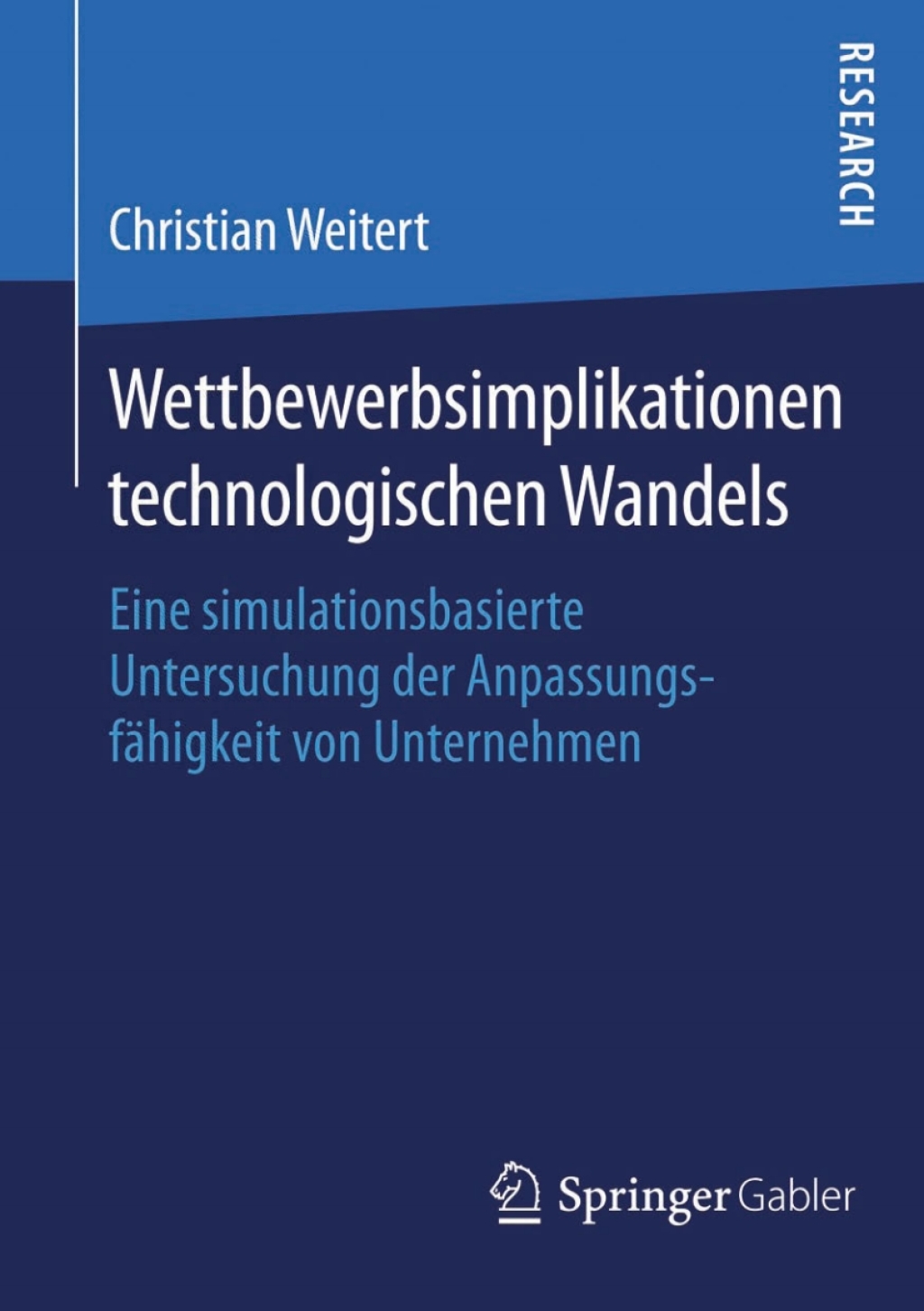 Wettbewerbsimplikationen technologischen Wandels Eine simulationsbasierte Untersuchung der AnpassungsfÃ¤higkeit von Unternehmen  â€“ PDF/EPUB Version Downloadable