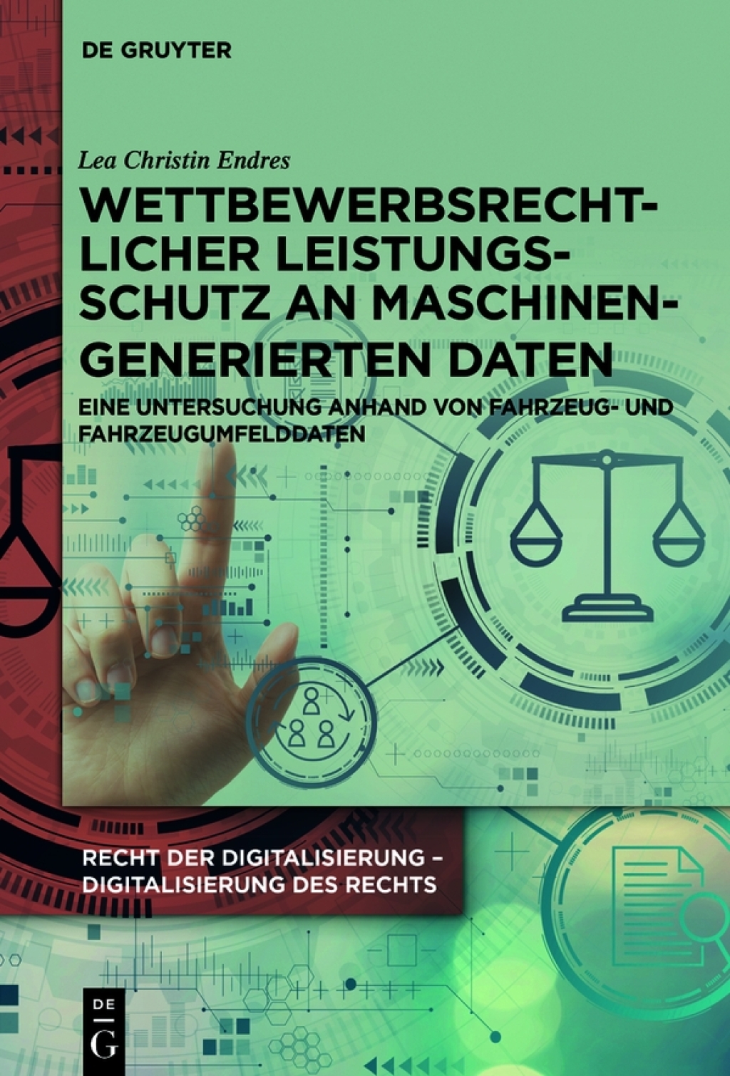 Wettbewerbsrechtlicher Leistungsschutz an maschinengenerierten Daten Eine Untersuchung anhand von Fahrzeug- und Fahrzeugumfelddaten 1st Edition â€“ PDF/EPUB Version Downloadable