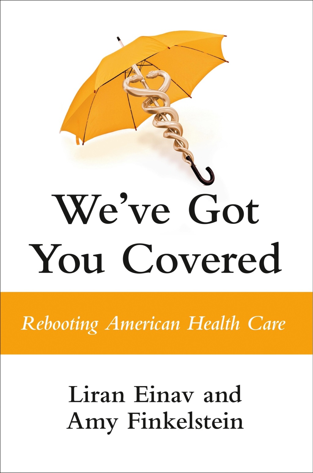 We've Got You Covered Rebooting American Health Care - (PDF/EPUB Version)