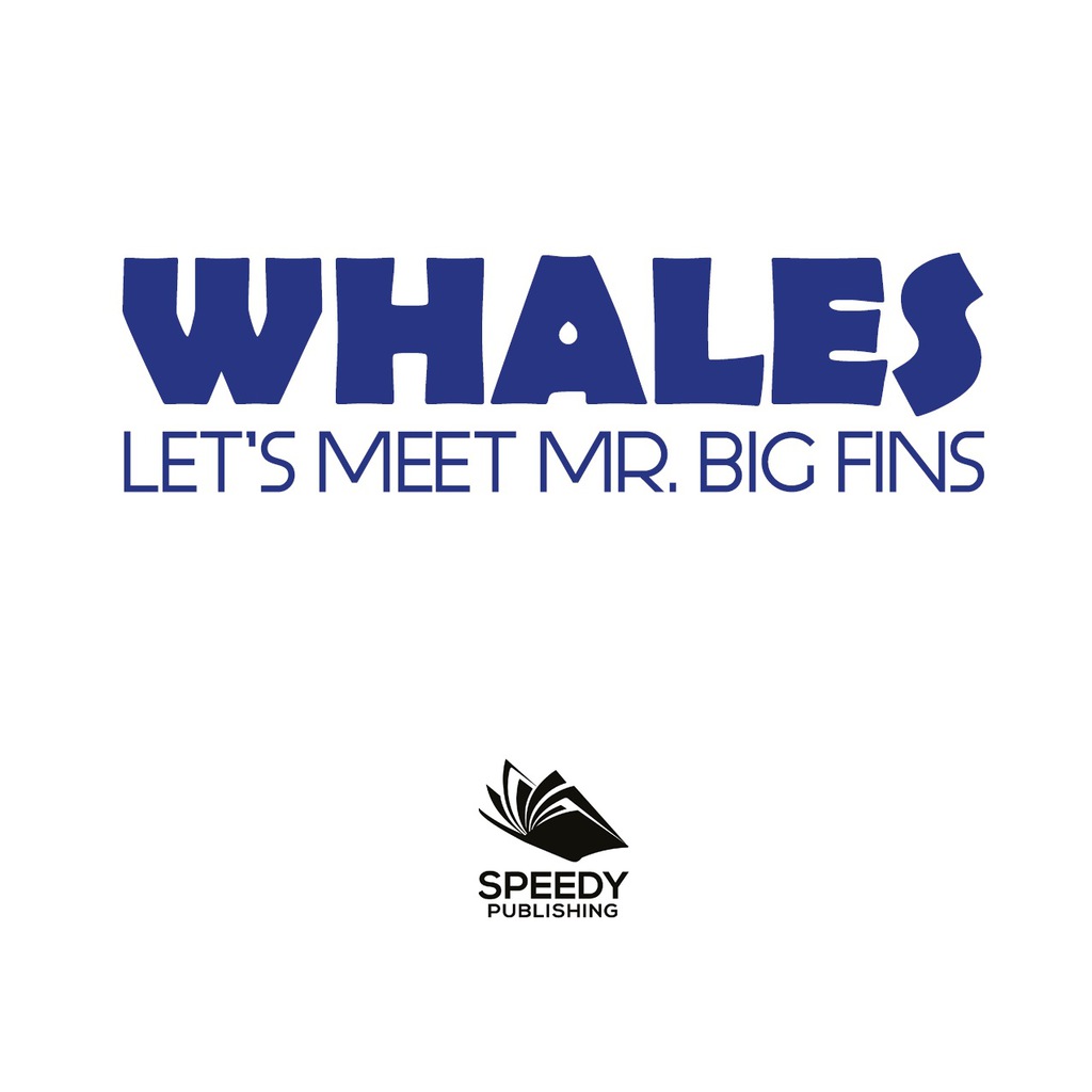 Whales - Let's Meet Mr. Big Fins Whales Kids Book - (PDF/EPUB Version)