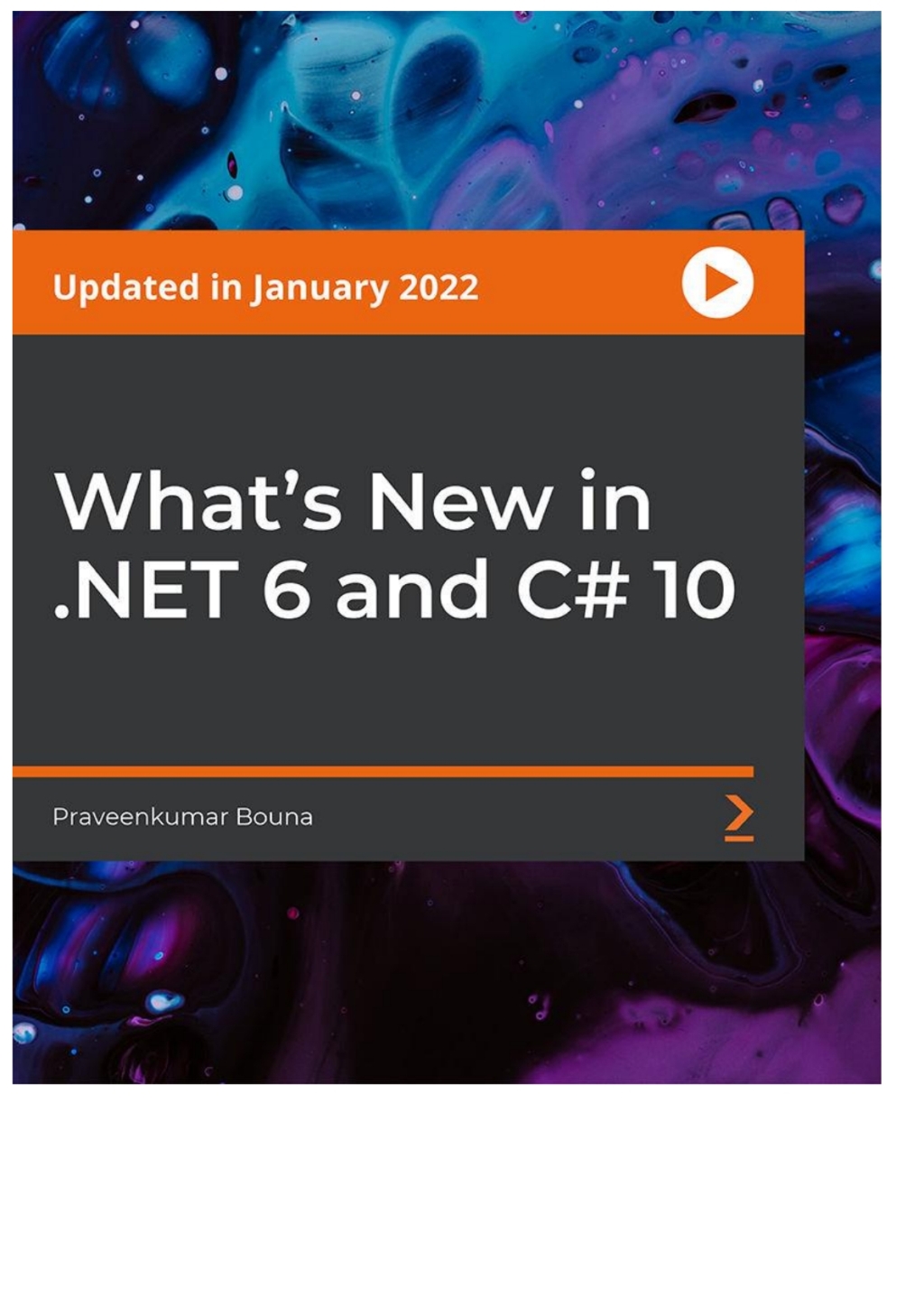 Whatâ€™s New in .NET 6 and C# 10 1st Edition â€“ PDF/EPUB Version Downloadable