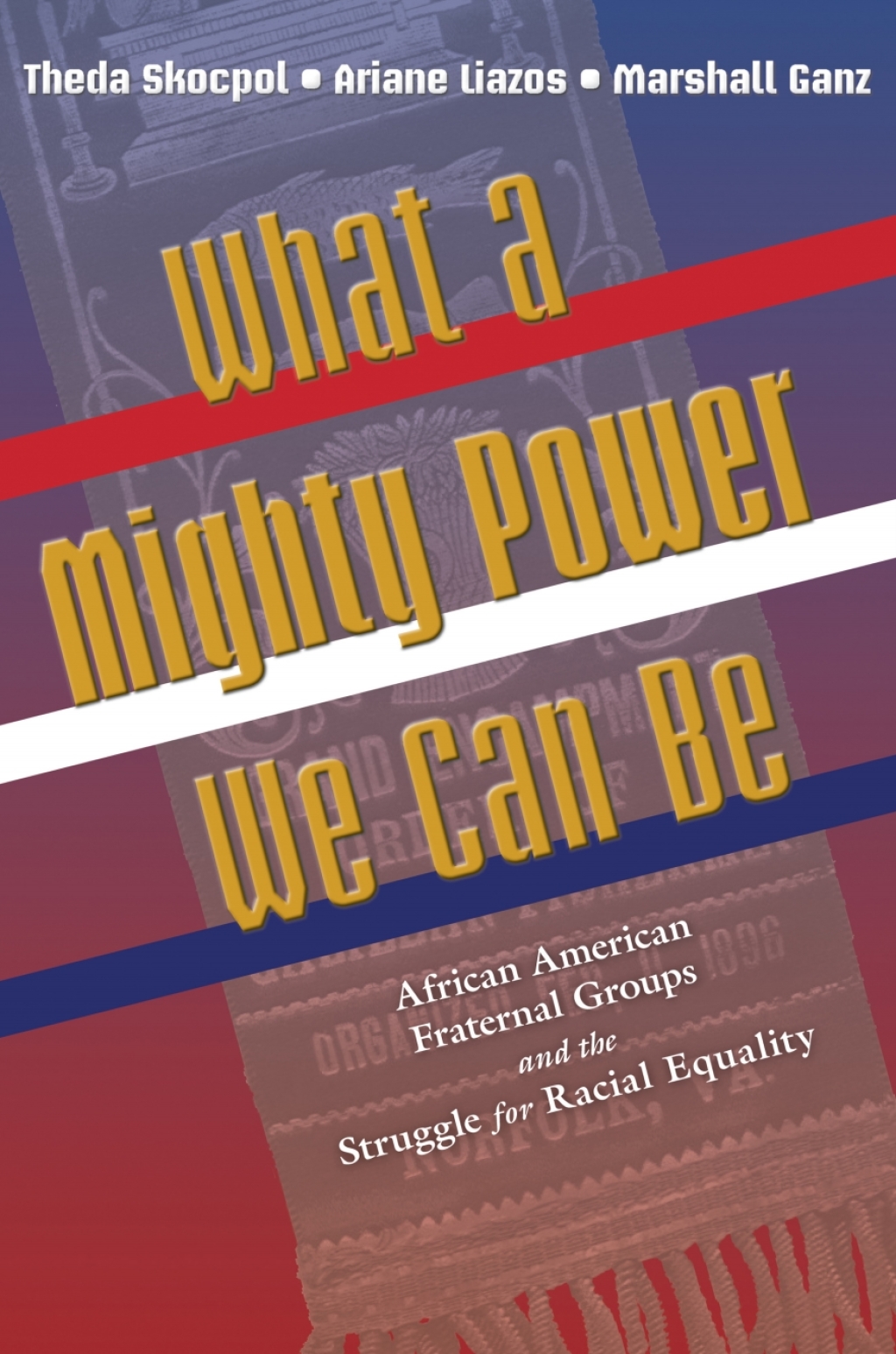 What a Mighty Power We Can Be African American Fraternal Groups and the Struggle for Racial Equality  â€“ PDF/EPUB Version Downloadable