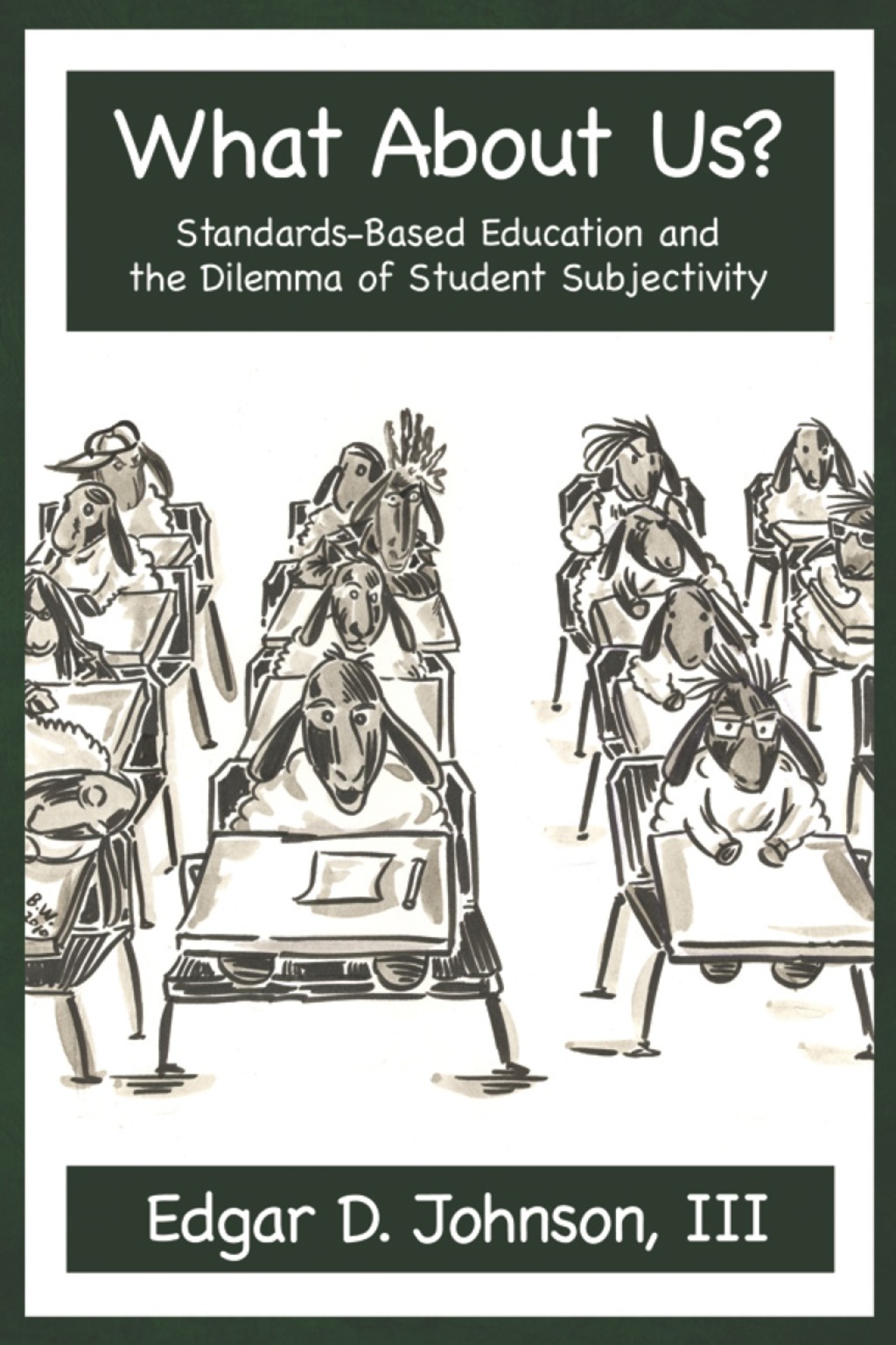 What About Us?: Standards-Based Education and the Dilemma of Student Subjectivity  â€“ PDF/EPUB Version Downloadable