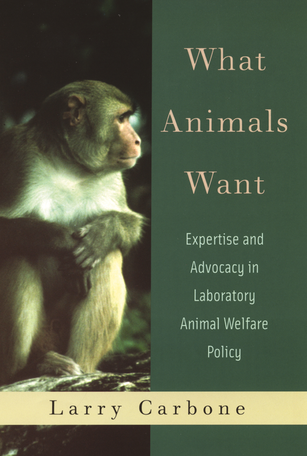 What Animals Want Expertise and Advocacy in Laboratory Animal Welfare Policy  â€“ PDF/EPUB Version Downloadable