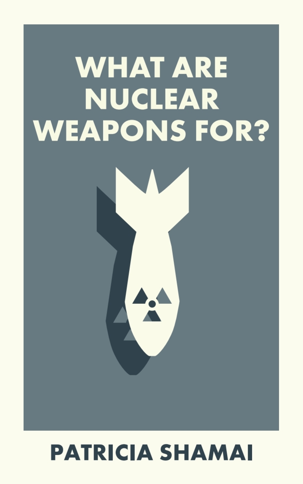 What Are Nuclear Weapons For? 1st Edition â€“ PDF/EPUB Version Downloadable