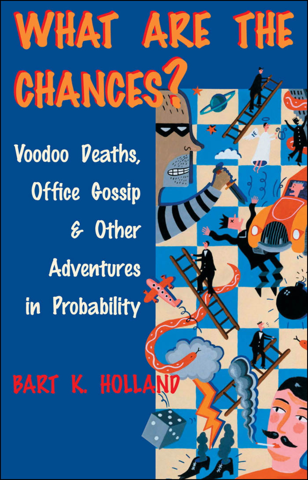 What Are the Chances? Voodoo Deaths, Office Gossip, and Other Adventures in Probability - (PDF/EPUB Version)