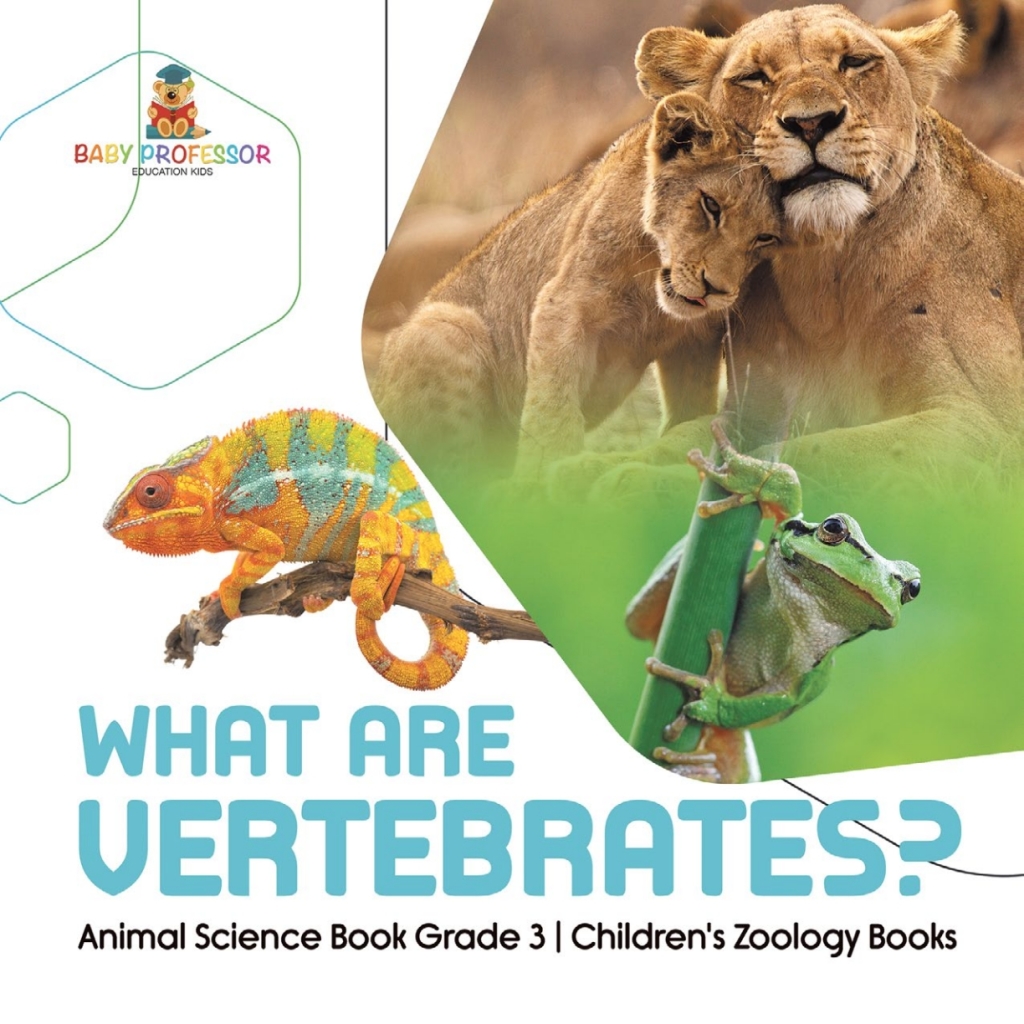 What Are Vertebrates? | Animal Science Book Grade 3 | Children's Zoology Books - (PDF/EPUB Version)