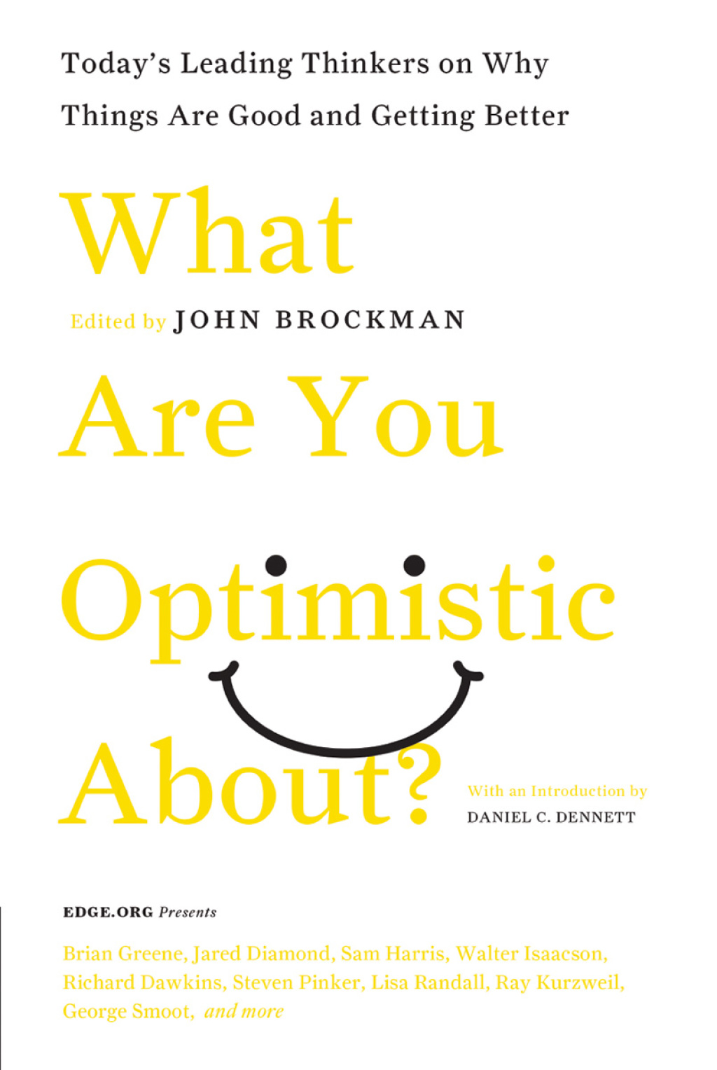 What Are You Optimistic About? Today's Leading Thinkers on Why Things Are Good and Getting Better - (PDF/EPUB Version)