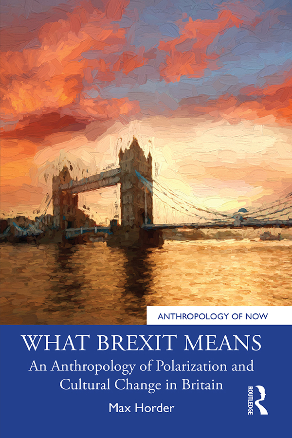 What Brexit Means An Anthropology of Polarization and Cultural Change in Britain 1st Edition â€“ PDF/EPUB Version Downloadable