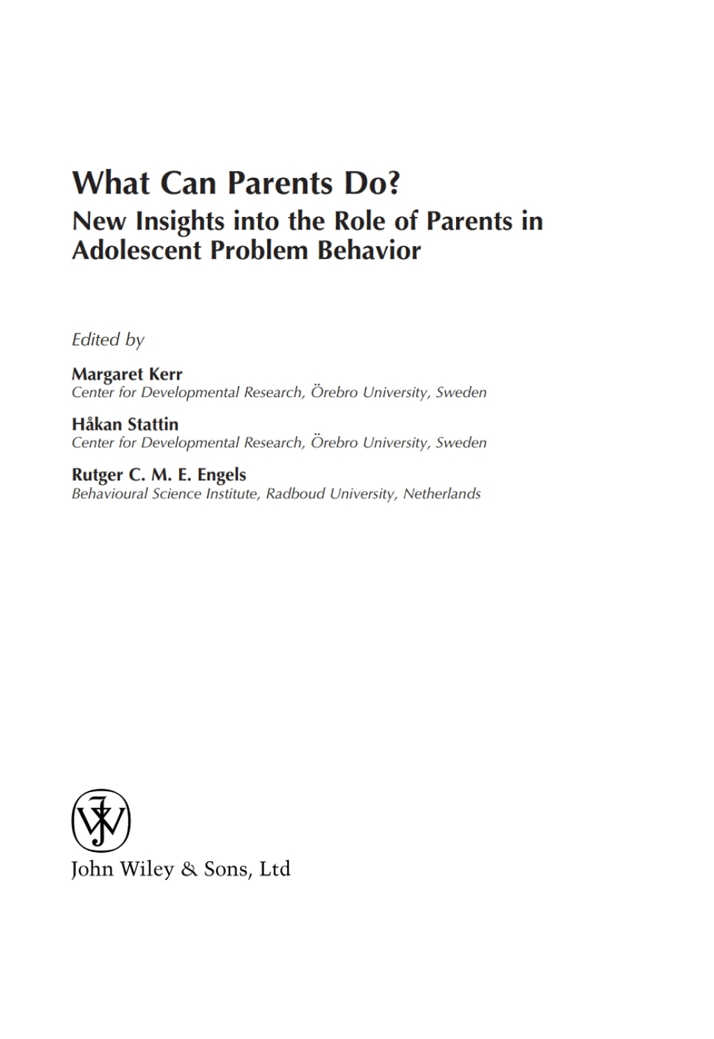 What Can Parents Do? New Insights into the Role of Parents in Adolescent Problem Behavior 1st Edition â€“ PDF/EPUB Version Downloadable