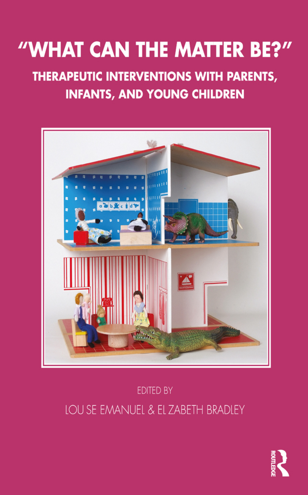 What Can the Matter Be? Therapeutic Interventions with Parents, Infants and Young Children 1st Edition â€“ PDF/EPUB Version Downloadable