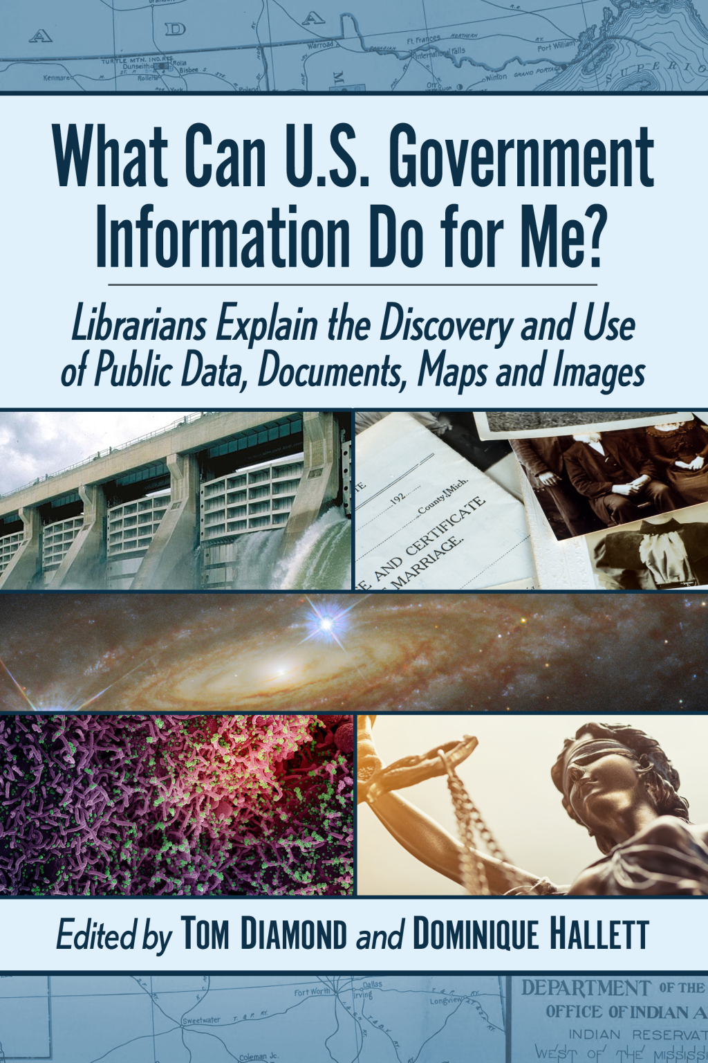 What Can U.S. Government Information Do for Me? Librarians Explain the Discovery and Use of Public Data, Documents, Maps and Images  â€“ PDF/EPUB Version Downloadable