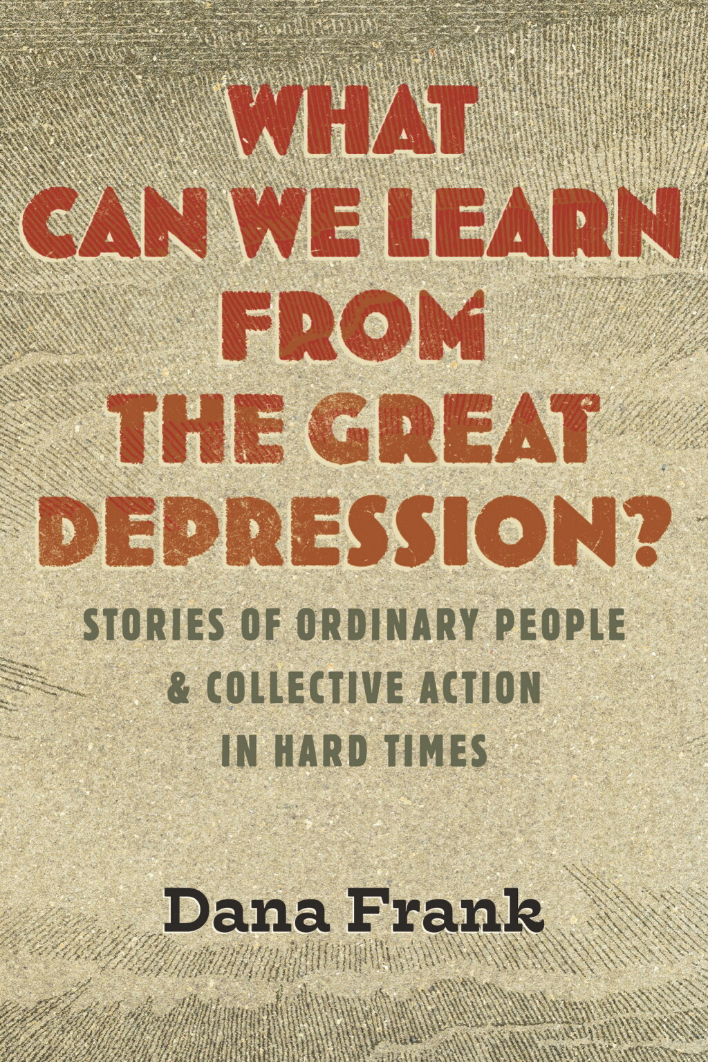 What Can We Learn from the Great Depression? Stories of Ordinary People & Collective Action in Hard Times - (PDF/EPUB Version)