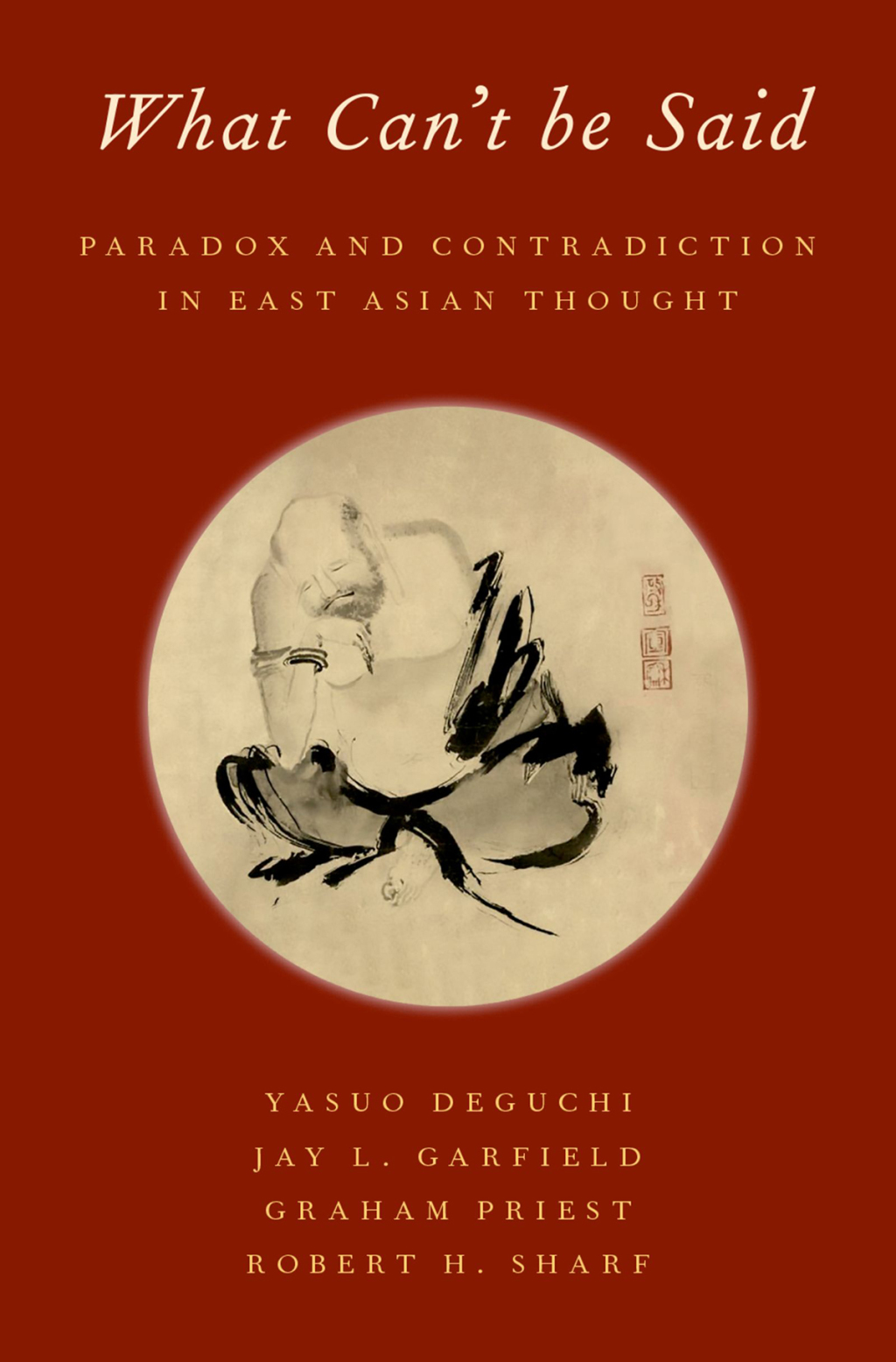 What Can't be Said Paradox and Contradiction in East Asian Thought  â€“ PDF/EPUB Version Downloadable