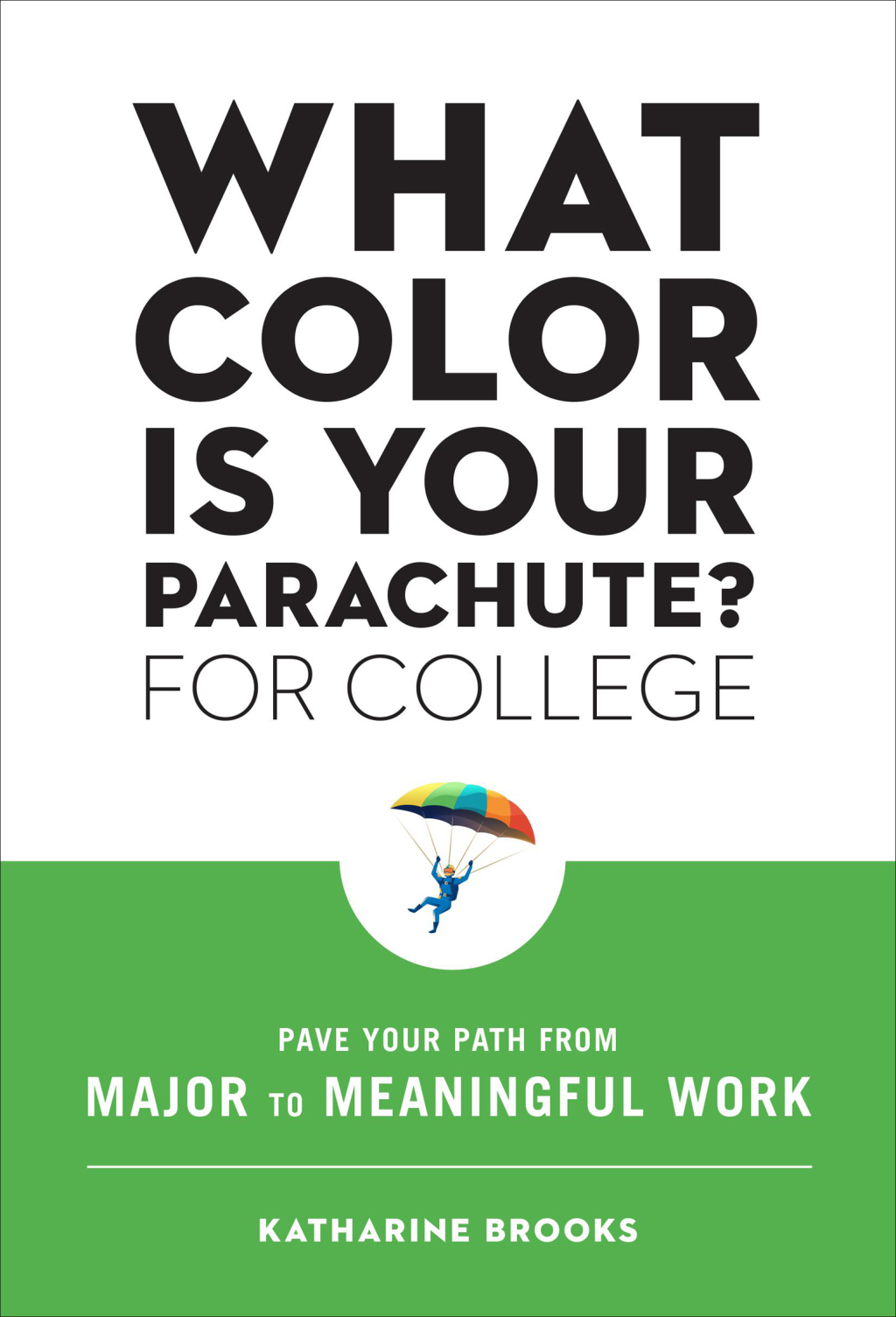 What Color Is Your Parachute? for College Pave Your Path from Major to Meaningful Work - (PDF/EPUB Version)