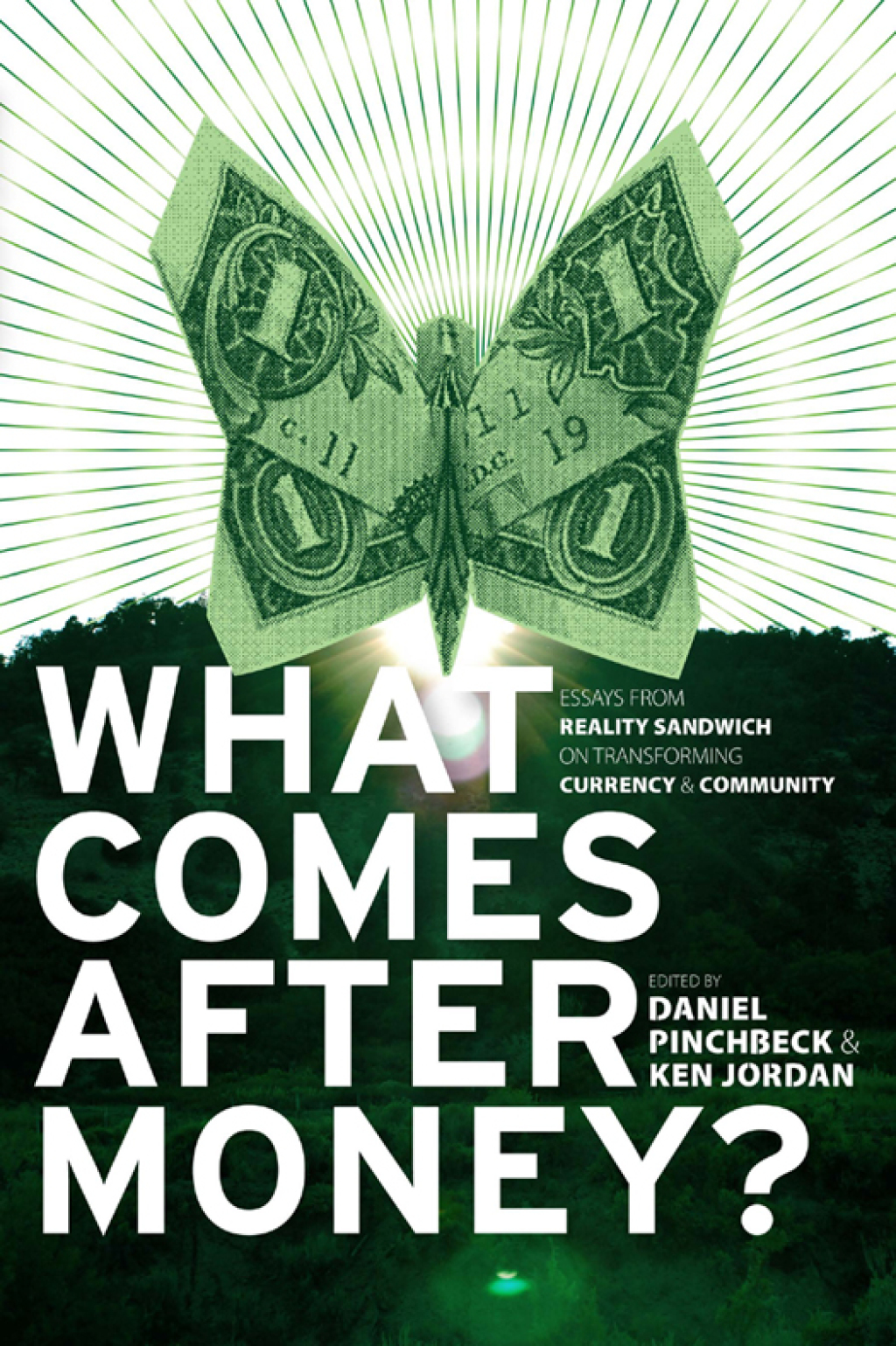 What Comes After Money? Essays from Reality Sandwich on Transforming Currency and Community - (PDF/EPUB Version)