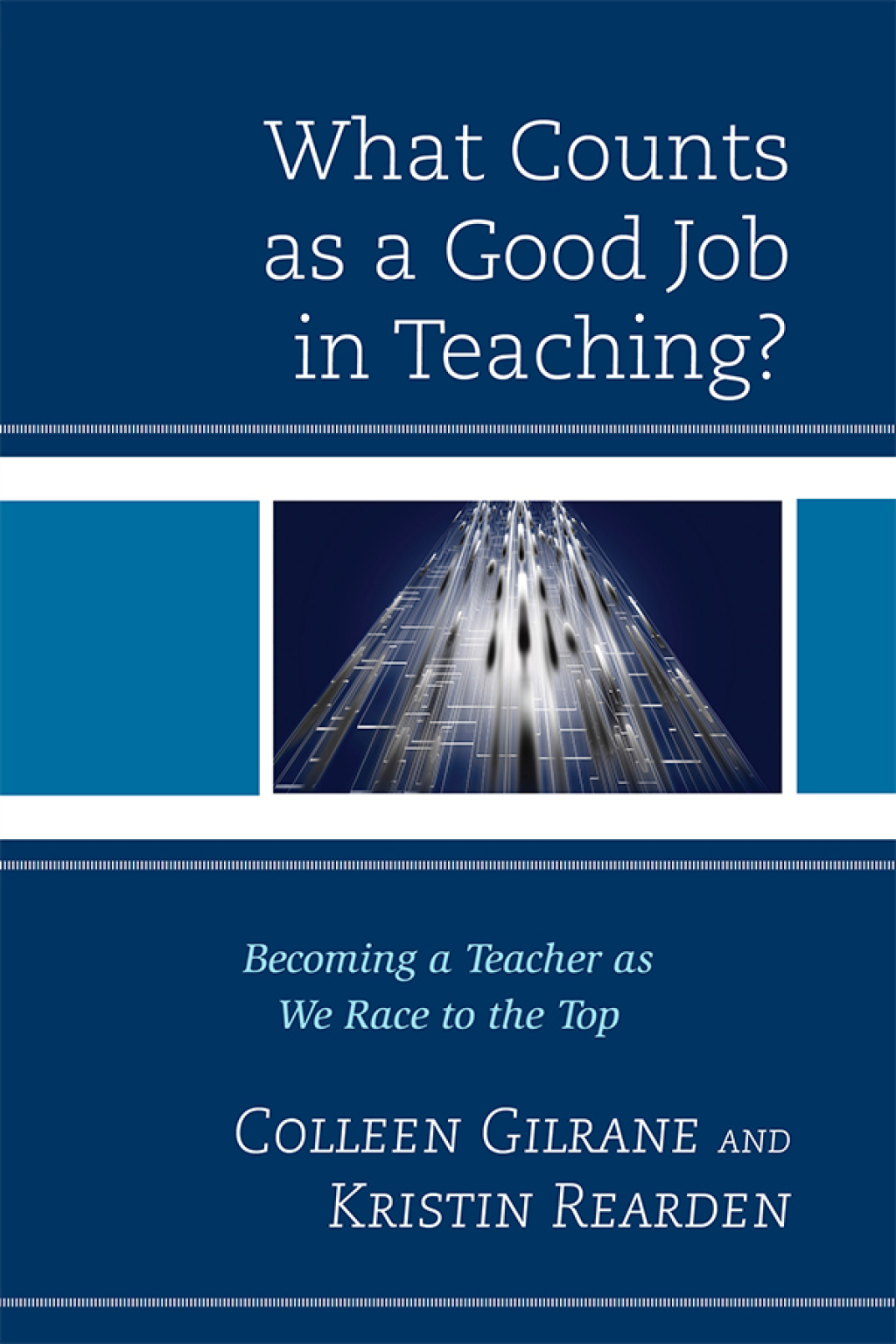 What Counts as a Good Job in Teaching? Becoming a Teacher as We Race to the Top 1st Edition â€“ PDF/EPUB Version Downloadable
