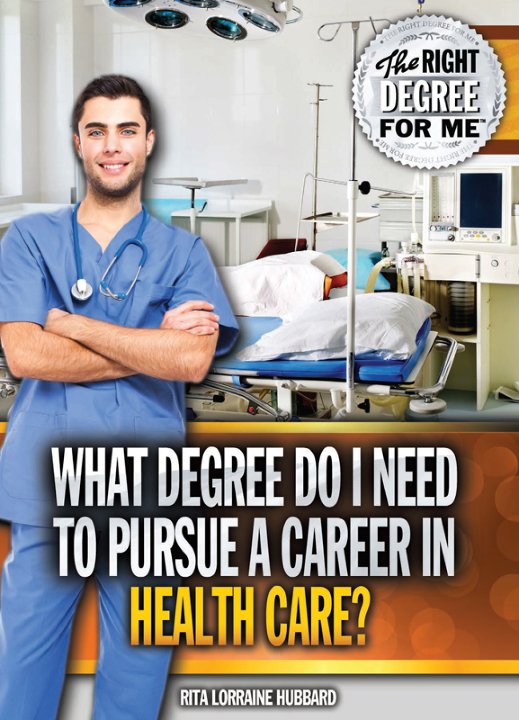 What Degree Do I Need to Pursue a Career in Health Care?  â€“ PDF/EPUB Version Downloadable