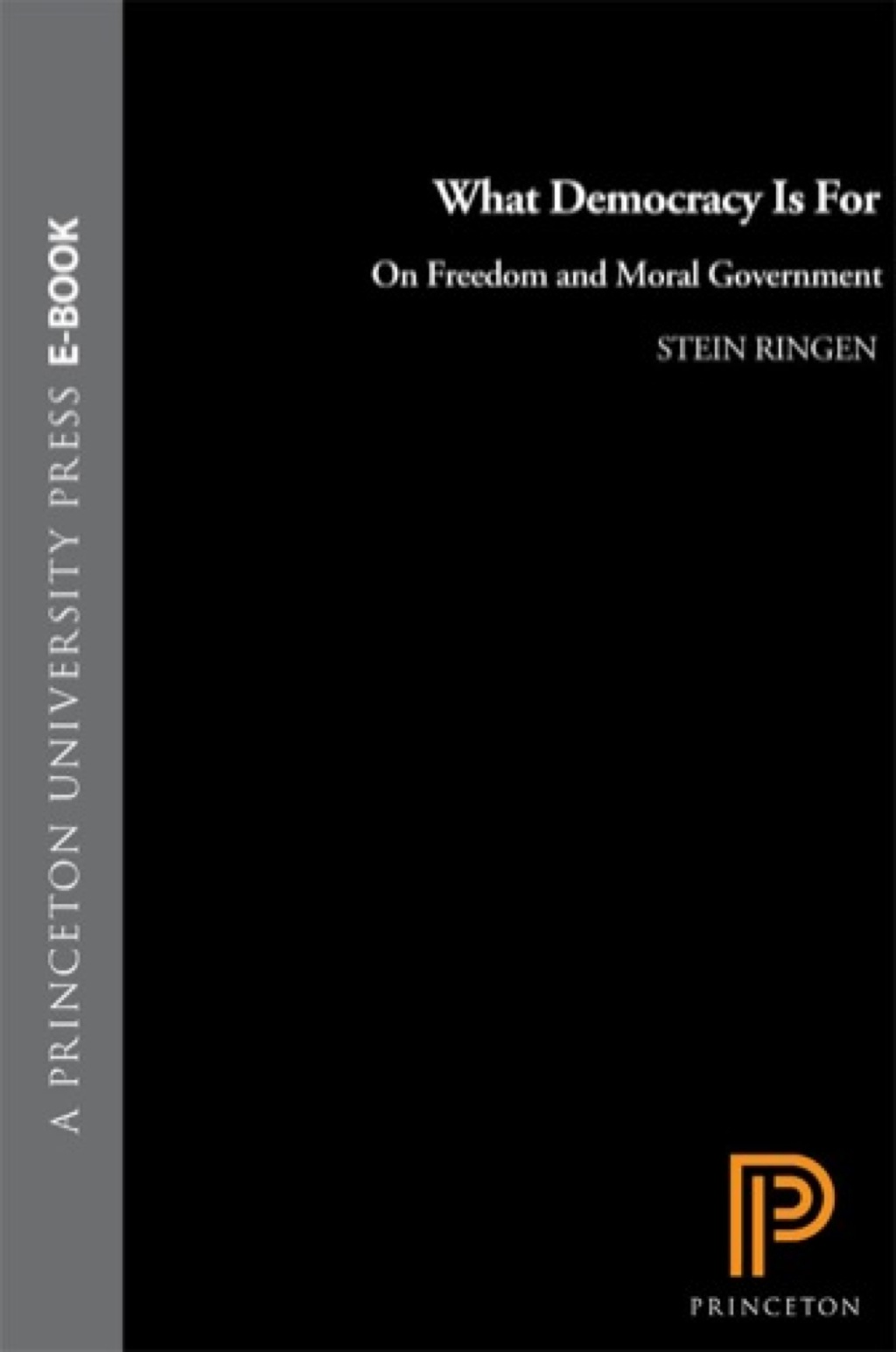 What Democracy Is For On Freedom and Moral Government  â€“ PDF/EPUB Version Downloadable