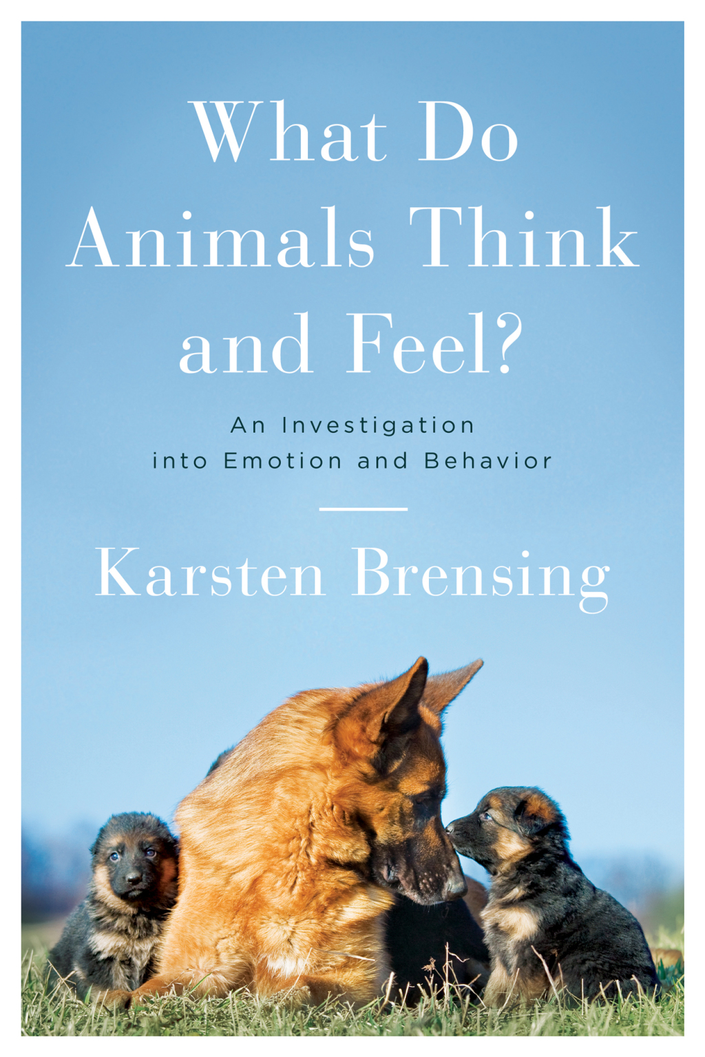 What Do Animals Think and Feel? - (PDF/EPUB Version)