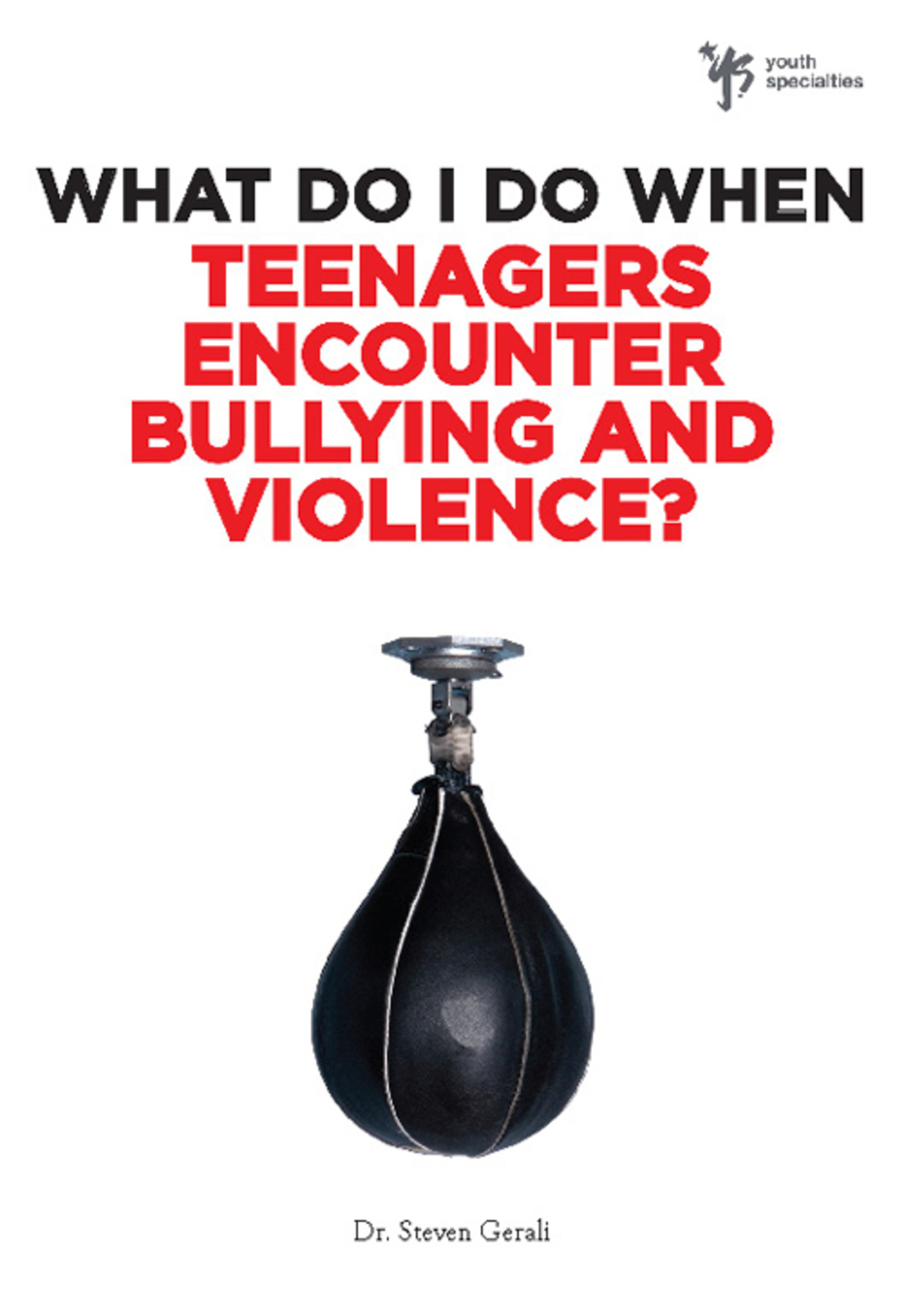 What Do I Do When Teenagers Encounter Bullying and Violence? - (PDF/EPUB Version)