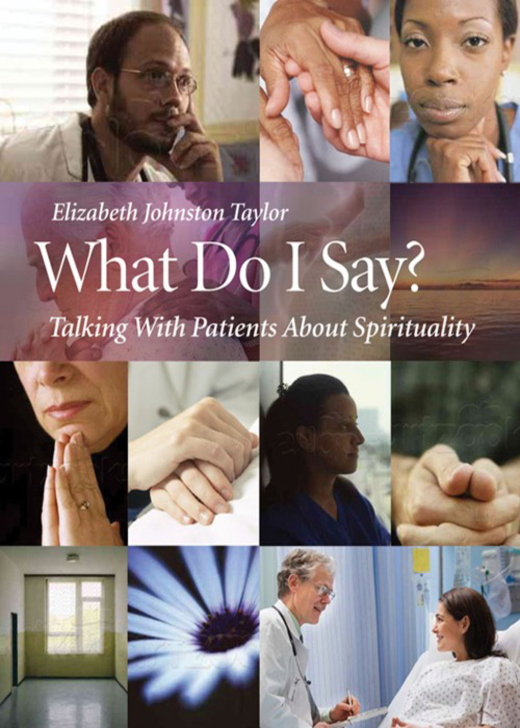 What Do I Say? Talking with Patients about Spirituality - (PDF/EPUB Version)