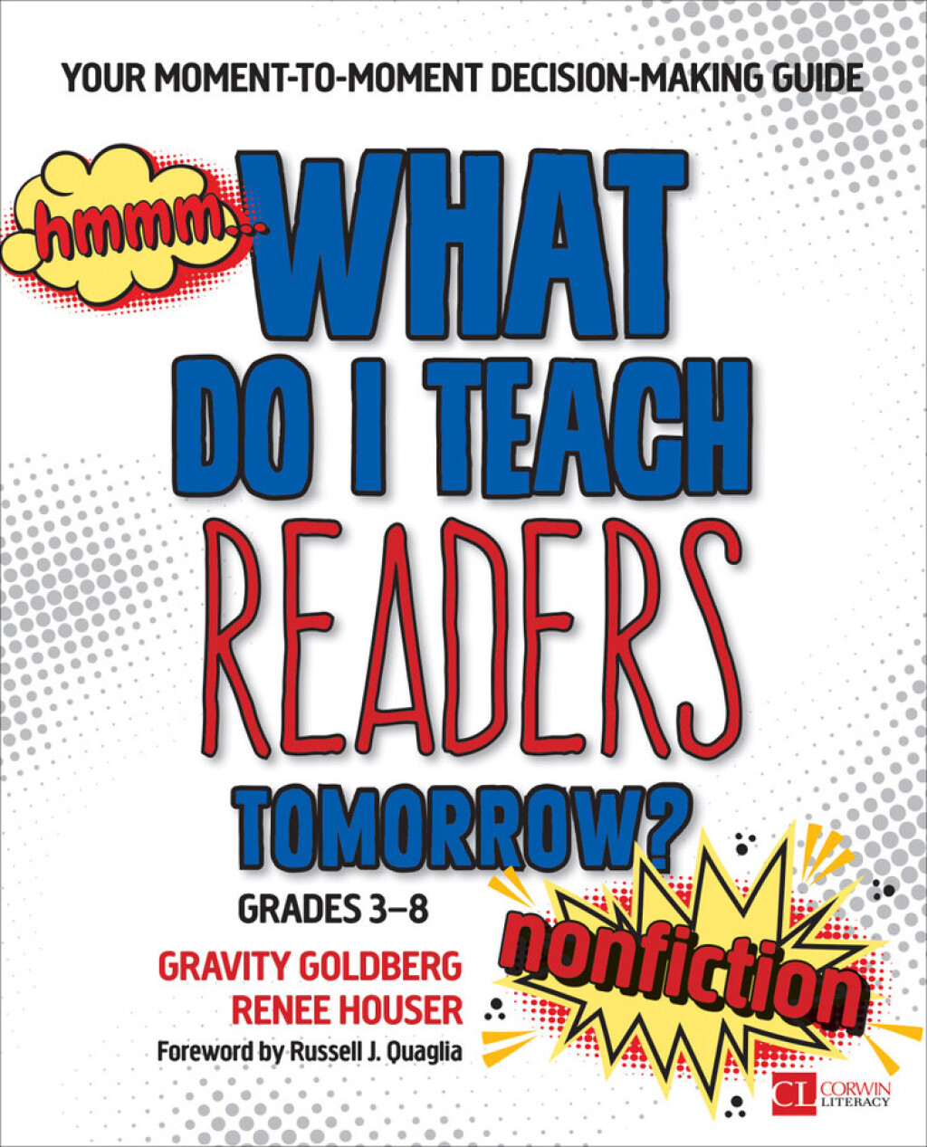 What Do I Teach Readers Tomorrow? Nonfiction, Grades 3-8 Your Moment-to-Moment Decision-Making Guide 1st Edition â€“ PDF/EPUB Version Downloadable