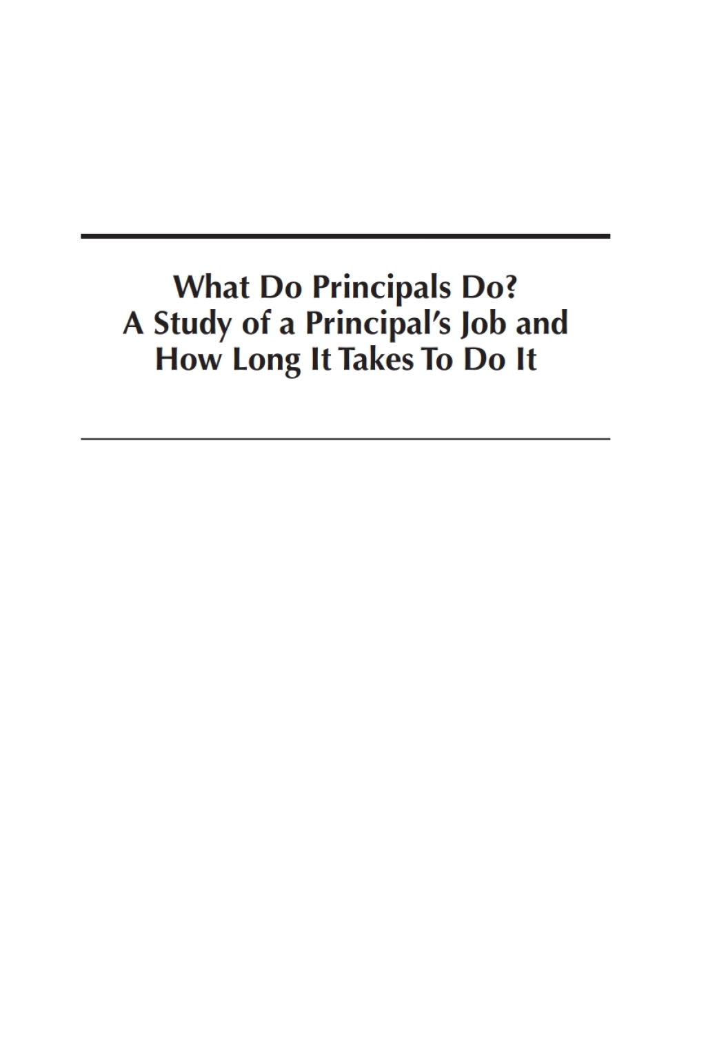 What Do Principals Do?: A Study of a PrincipalÃ¢â‚¬â„¢s Job and How Long It Takes To Do It  â€“ PDF/EPUB Version Downloadable