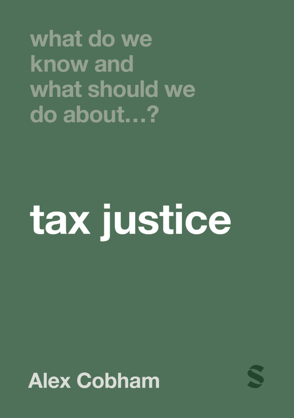 What Do We Know and What Should We Do About Tax Justice? 1st Edition - (PDF/EPUB Version)